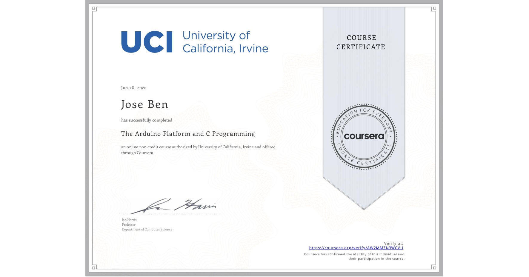 View certificate for Jose Ben, The Arduino Platform and C Programming, an online non-credit course authorized by University of California, Irvine and offered through Coursera