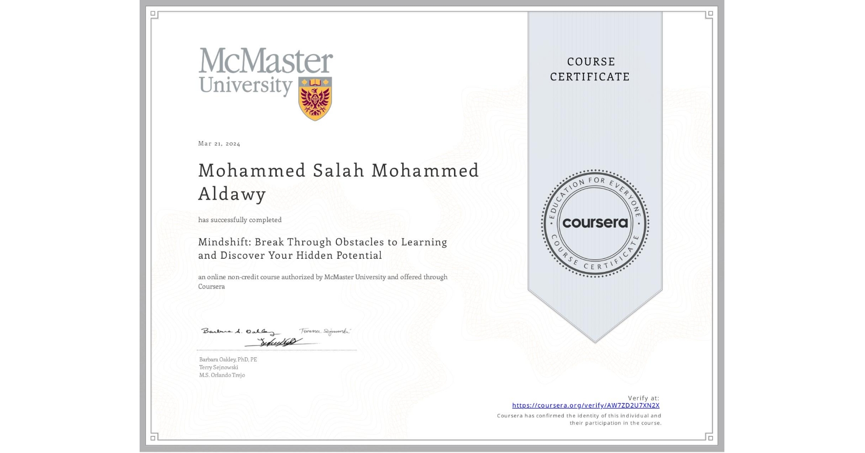 View certificate for Mohammed Salah Mohammed Aldawy, Mindshift: Break Through Obstacles to Learning and Discover Your Hidden Potential, an online non-credit course authorized by McMaster University and offered through Coursera