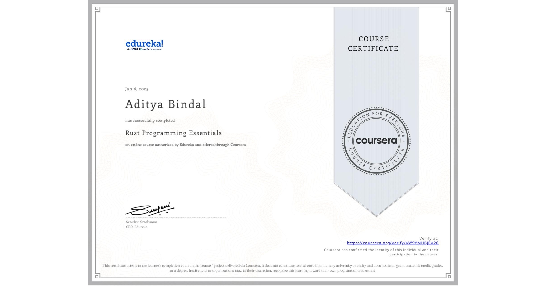 View certificate for Aditya Bindal, Rust Programming Essentials, an online non-credit course authorized by Edureka and offered through Coursera