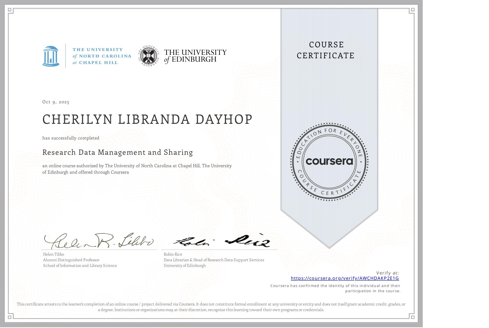 View certificate for CHERILYN LIBRANDA DAYHOP, Research Data Management and Sharing, an online non-credit course authorized by The University of North Carolina at Chapel Hill & The University of Edinburgh and offered through Coursera