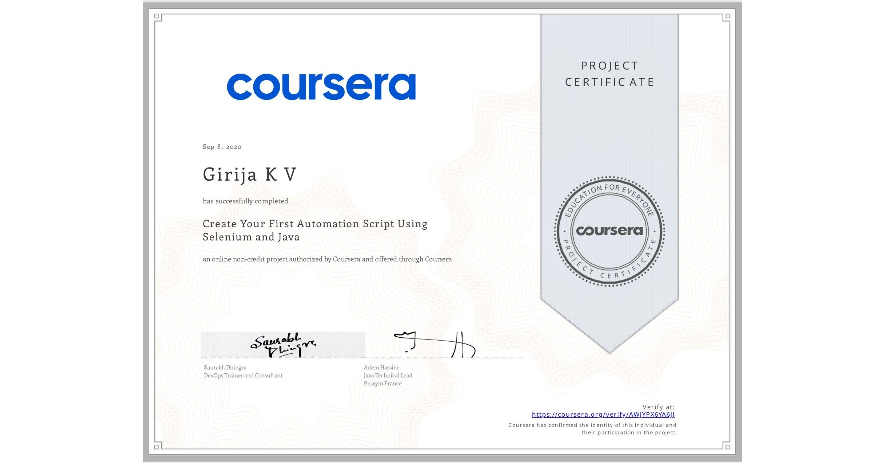 View certificate for Girija K V, Create Your First Automation Script Using Selenium and Java, an online non-credit course authorized by Coursera and offered through Coursera