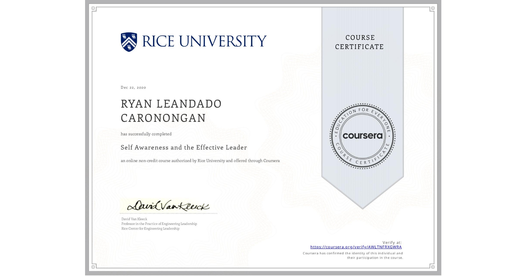 View certificate for RYAN LEANDADO  CARONONGAN, Self Awareness and the Effective Leader, an online non-credit course authorized by Rice University and offered through Coursera
