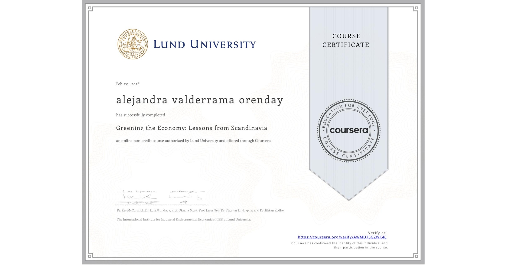 View certificate for alejandra valderrama orenday, Greening the Economy: Lessons from Scandinavia, an online non-credit course authorized by Lund University and offered through Coursera