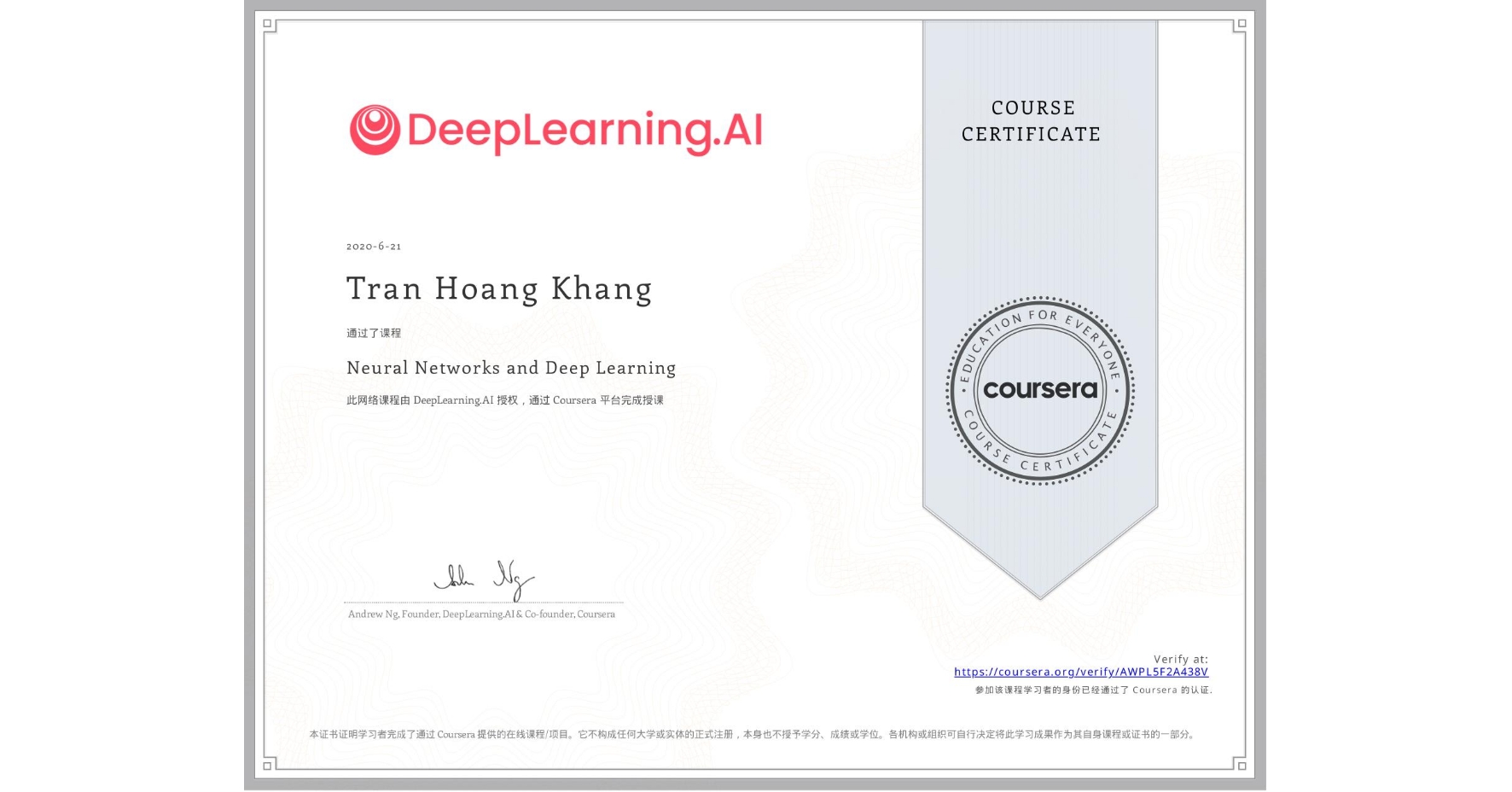 View certificate for Tran Hoang Khang, Neural Networks and Deep Learning, an online non-credit course authorized by DeepLearning.AI and offered through Coursera