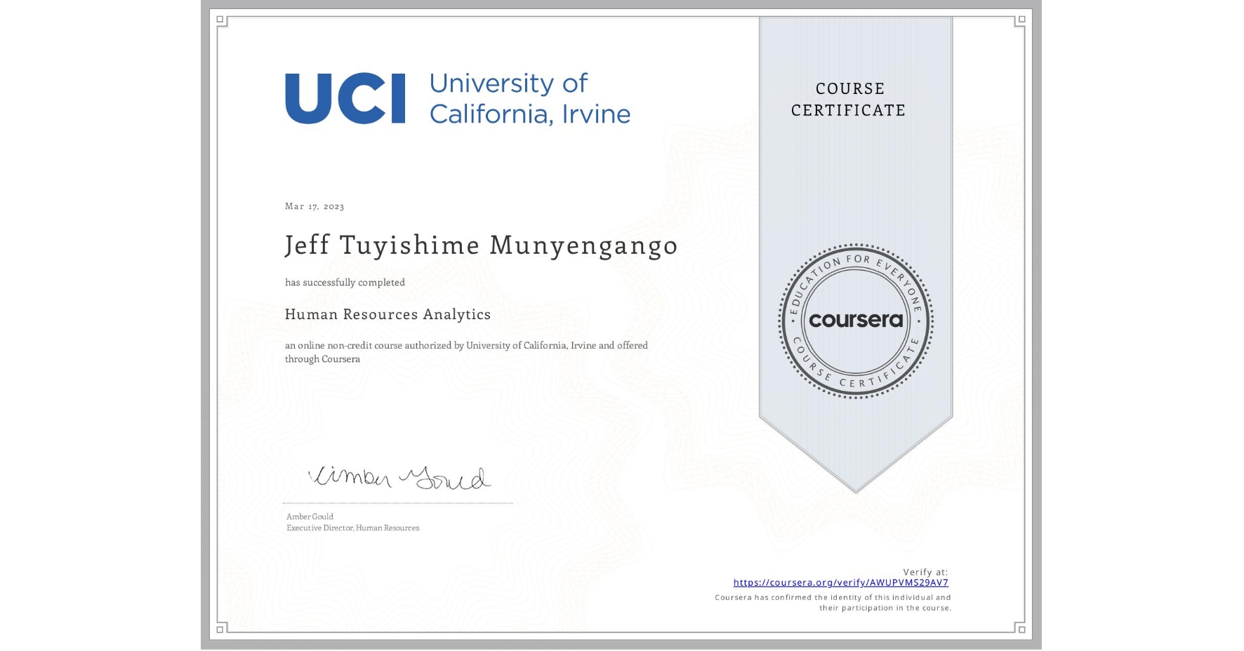 View certificate for Jeff Tuyishime Munyengango, Human Resources Analytics, an online non-credit course authorized by University of California, Irvine and offered through Coursera
