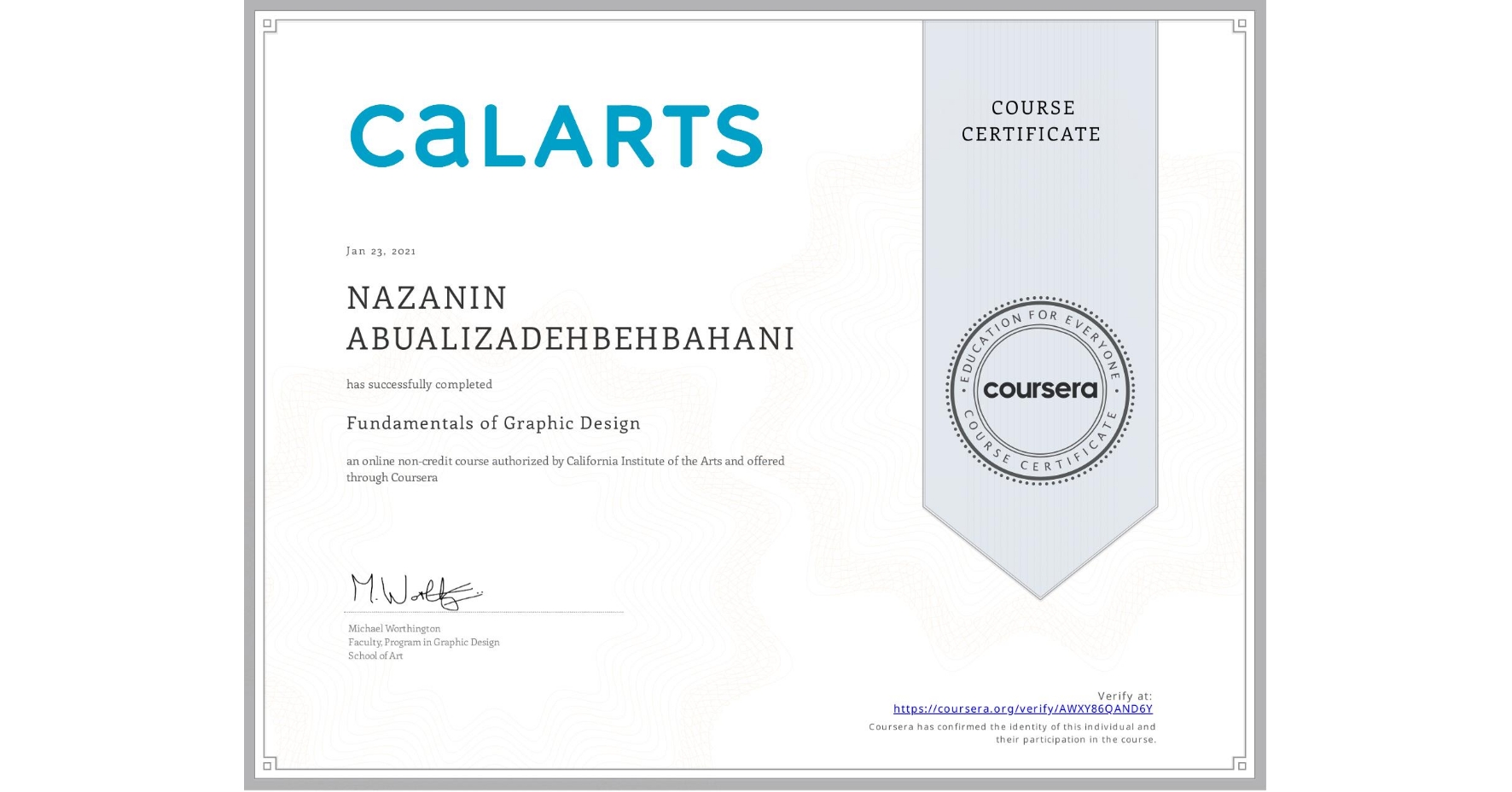 View certificate for NAZANIN ABUALIZADEHBEHBAHANI, Fundamentals of Graphic Design, an online non-credit course authorized by California Institute of the Arts and offered through Coursera