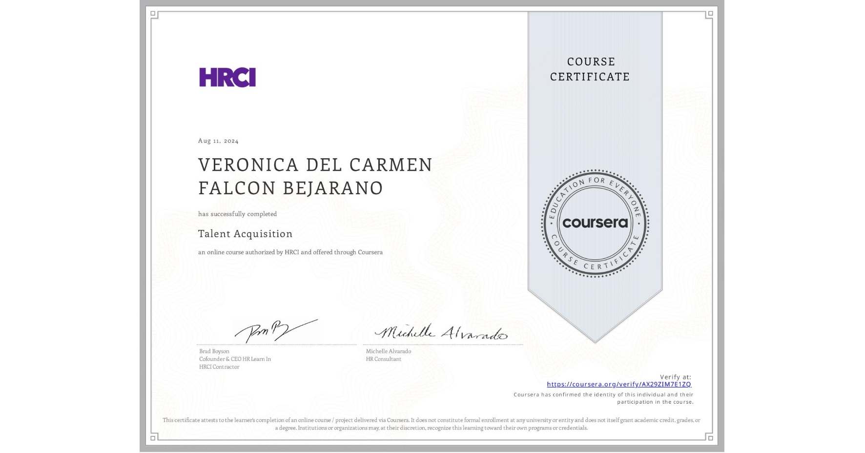 View certificate for VERONICA DEL CARMEN FALCON BEJARANO, Talent Acquisition, an online non-credit course authorized by HRCI and offered through Coursera