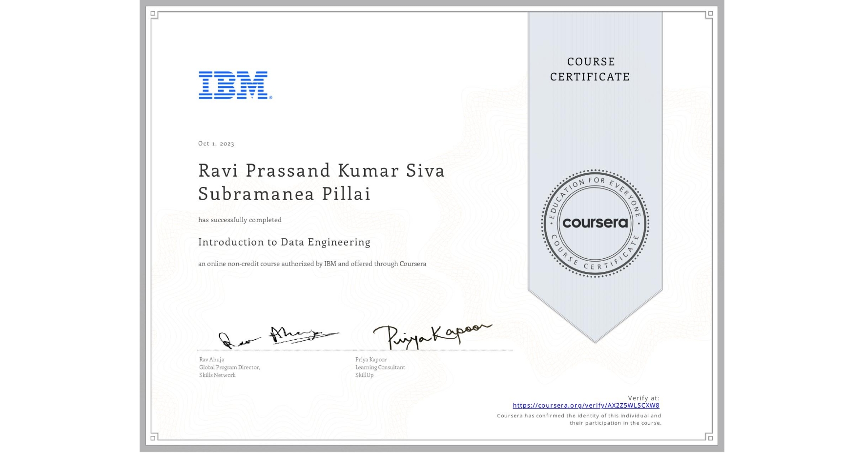 View certificate for Ravi Prassand  Kumar Siva Subramanea Pillai, Introduction to Data Engineering, an online non-credit course authorized by IBM and offered through Coursera