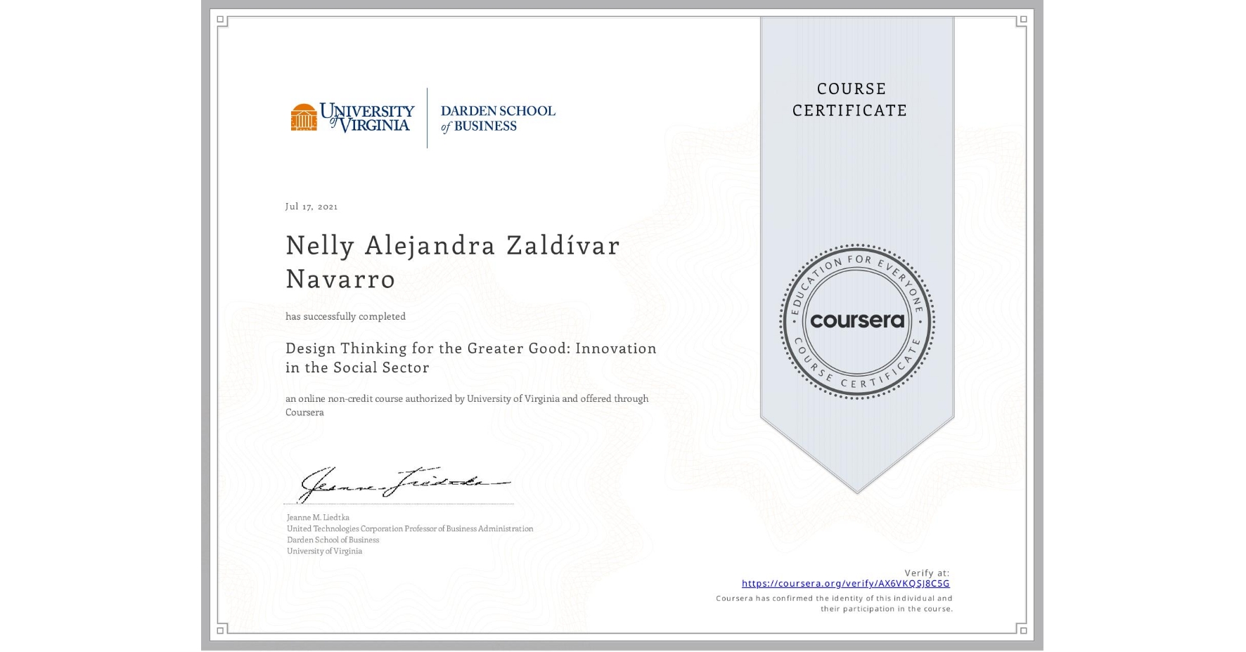 View certificate for Nelly Alejandra  Zaldívar Navarro, Design Thinking for the Greater Good: Innovation in the Social Sector, an online non-credit course authorized by University of Virginia and offered through Coursera