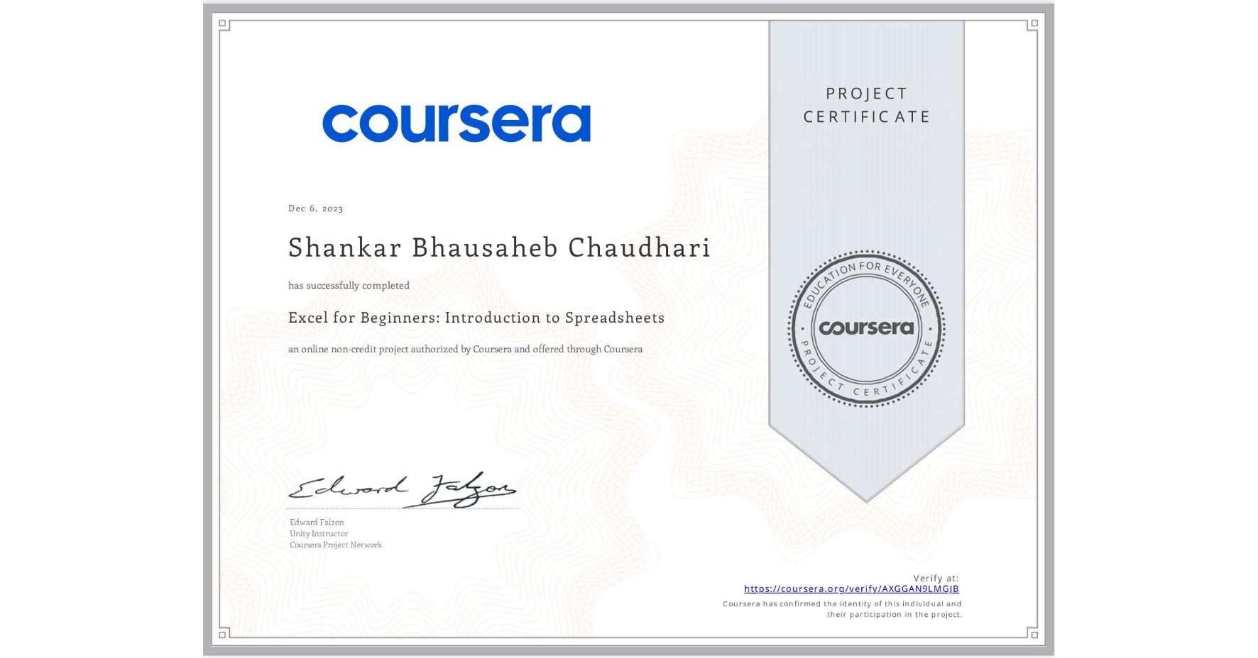 View certificate for Shankar Bhausaheb Chaudhari, Excel for Beginners: Introduction to Spreadsheets, an online non-credit course authorized by Coursera and offered through Coursera