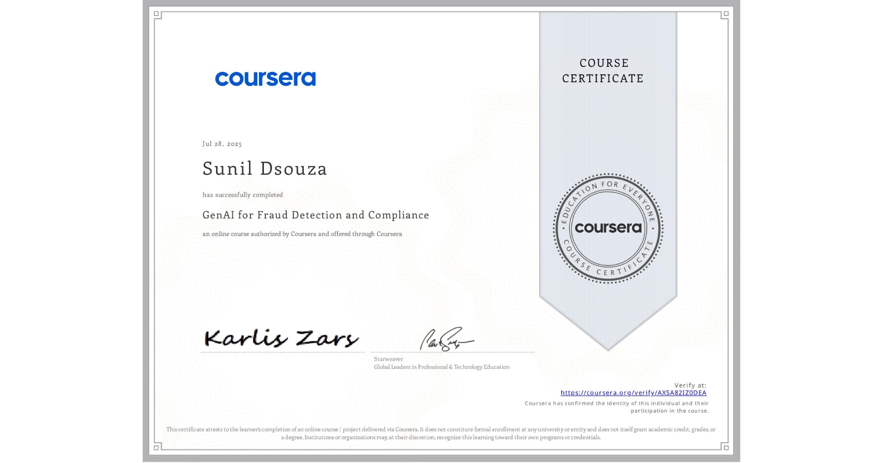 View certificate for Sunil Dsouza, GenAI for Fraud Detection and Compliance, an online non-credit course authorized by Coursera and offered through Coursera
