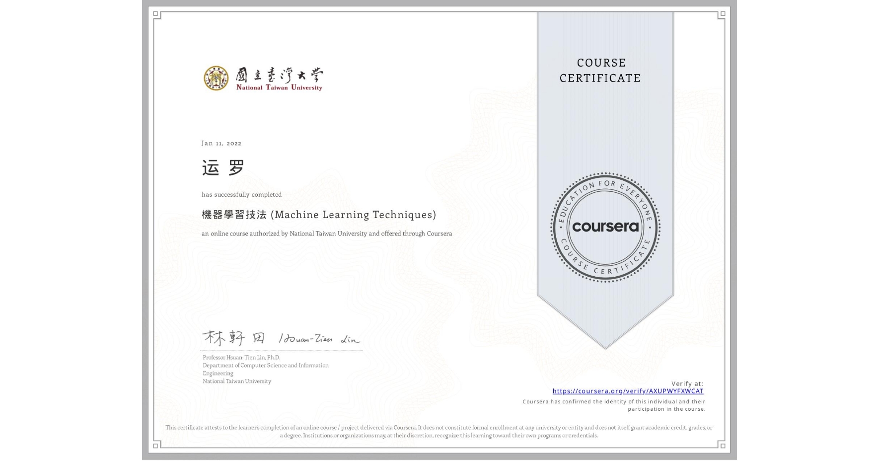 View certificate for 运 罗, 機器學習技法 (Machine Learning Techniques), an online non-credit course authorized by National Taiwan University and offered through Coursera