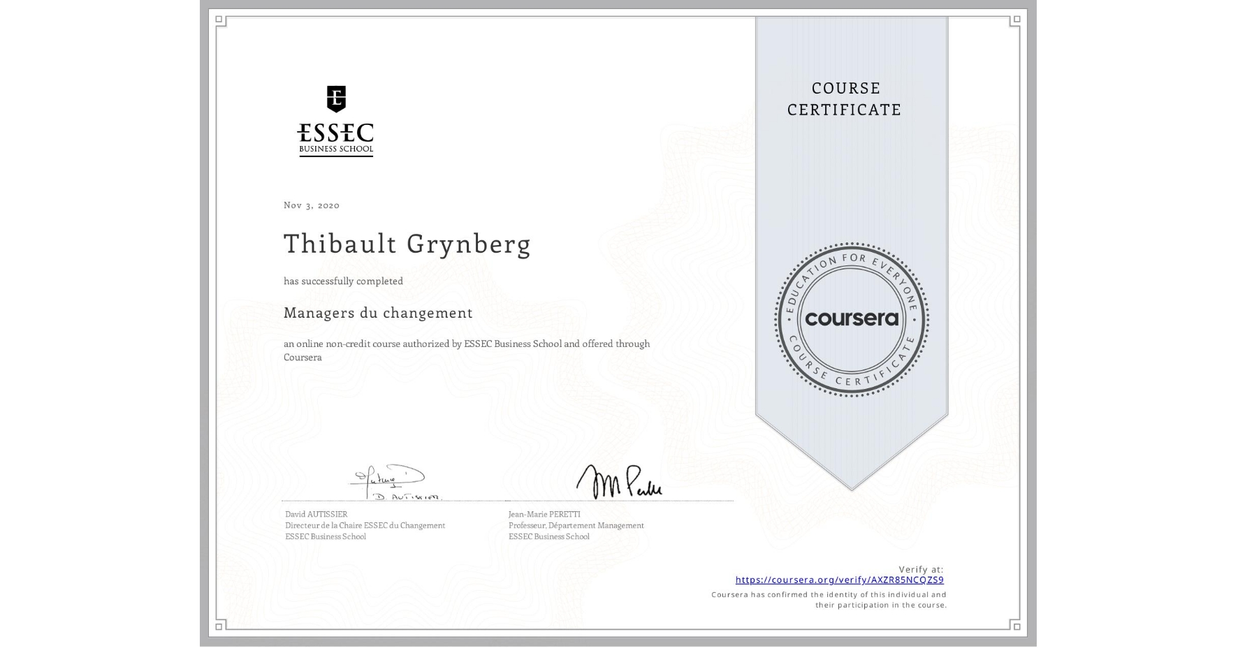 View certificate for Thibault Grynberg, Managers du changement, an online non-credit course authorized by ESSEC Business School and offered through Coursera