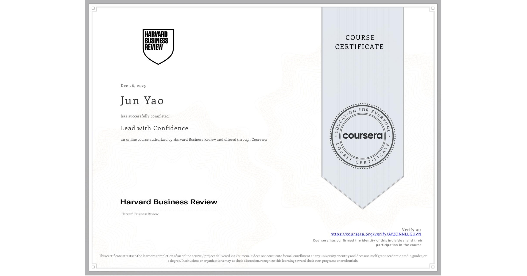 View certificate for Jun Yao, Lead with Confidence, an online non-credit course authorized by Harvard Business Review  and offered through Coursera