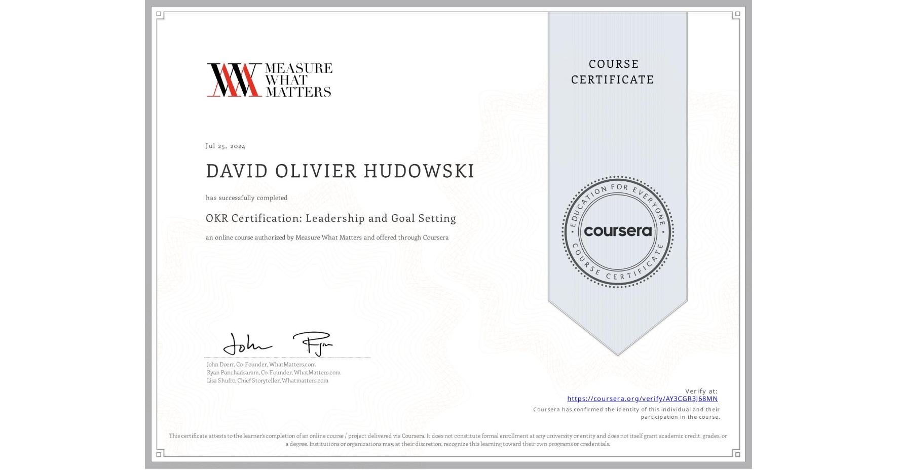 View certificate for DAVID OLIVIER HUDOWSKI, OKR Certification: Leadership and Goal Setting, an online non-credit course authorized by Measure What Matters and offered through Coursera