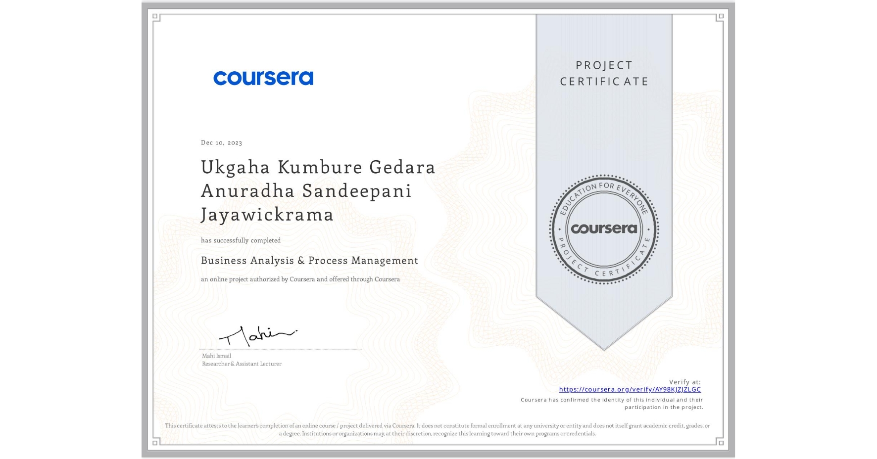 View certificate for Ukgaha Kumbure Gedara Anuradha Sandeepani Jayawickrama, Business Analysis & Process Management, an online non-credit course authorized by Coursera and offered through Coursera