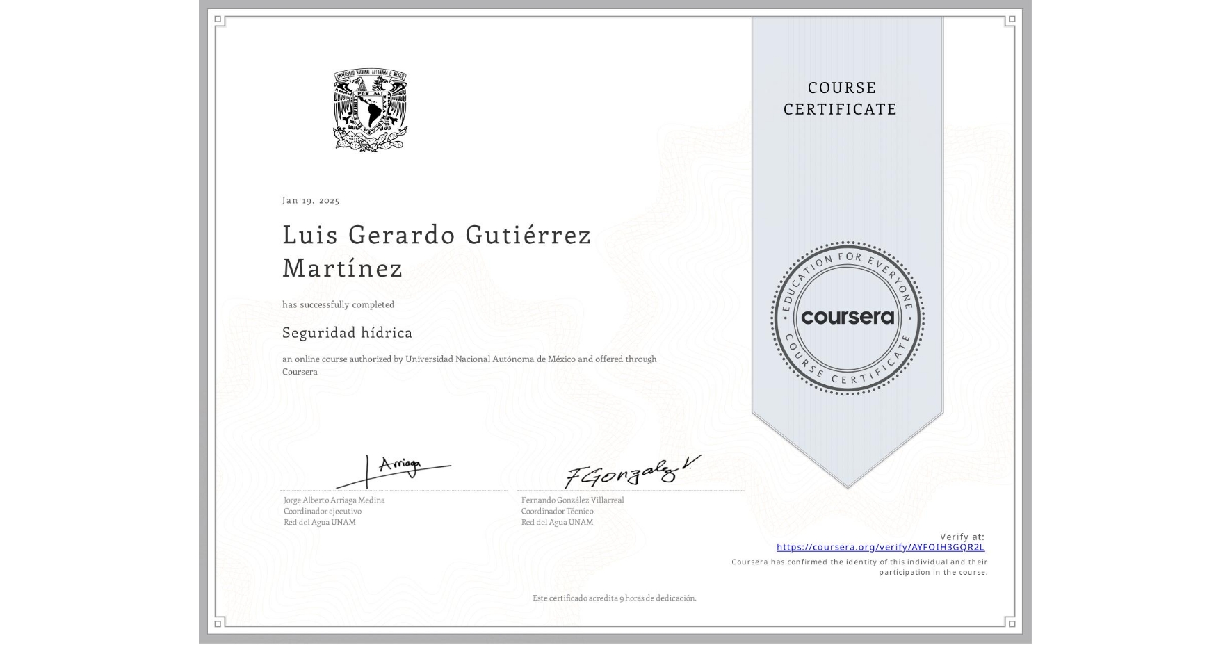 View certificate for Luis Gerardo Gutiérrez Martínez, Seguridad hídrica, an online non-credit course authorized by Universidad Nacional Autónoma de México and offered through Coursera