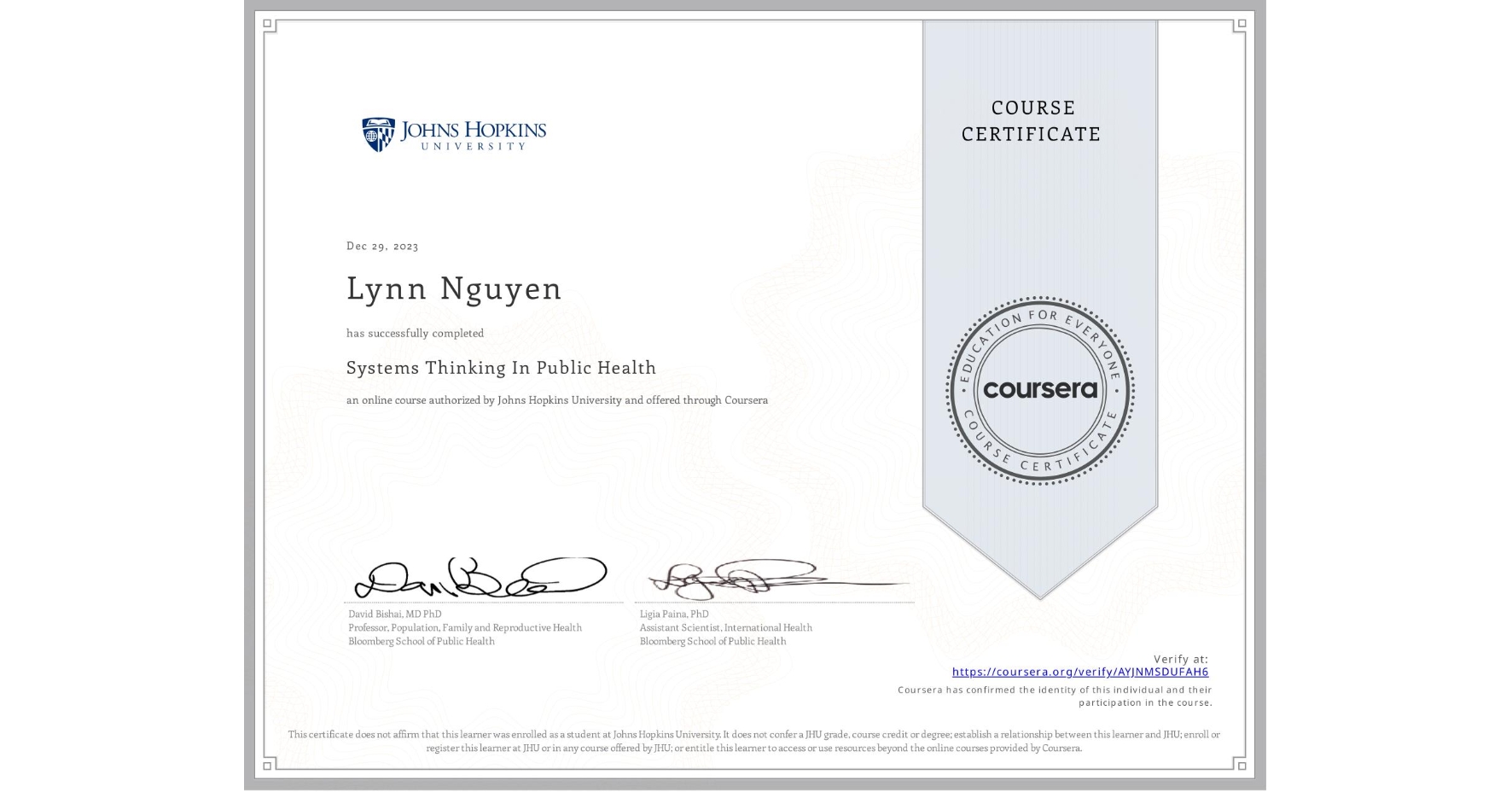 View certificate for Lynn Nguyen, Systems Thinking In Public Health, an online non-credit course authorized by Johns Hopkins University and offered through Coursera