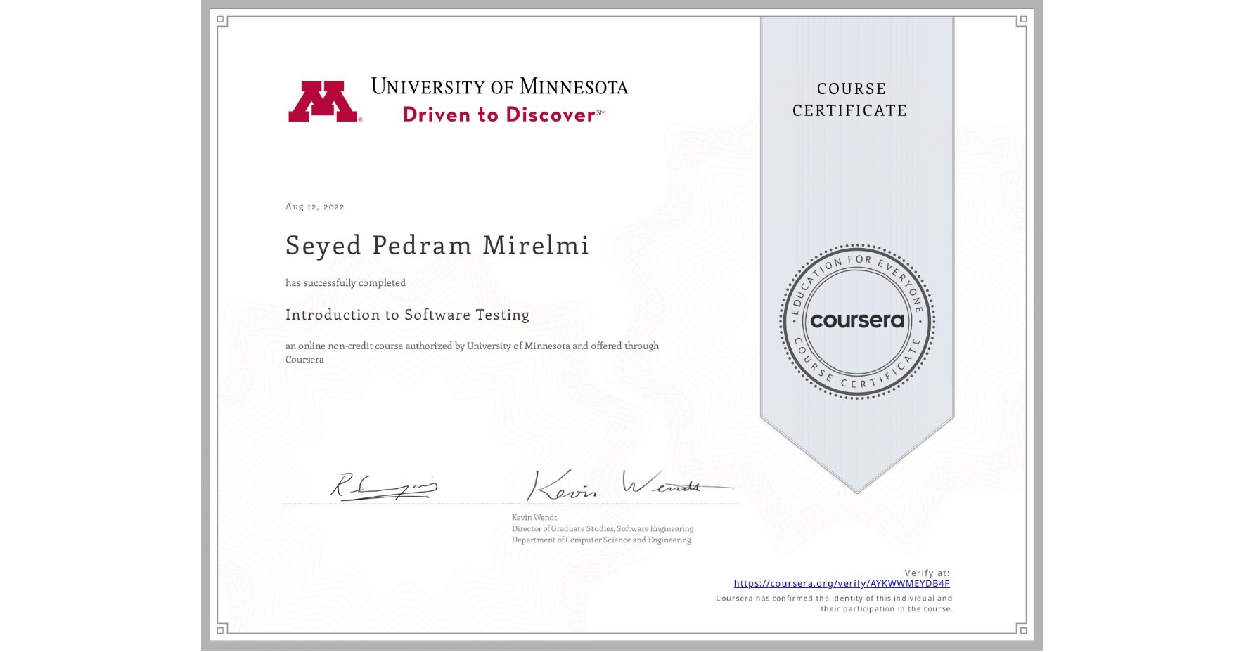 View certificate for Seyed Pedram Mirelmi, Introduction to Software Testing, an online non-credit course authorized by University of Minnesota and offered through Coursera