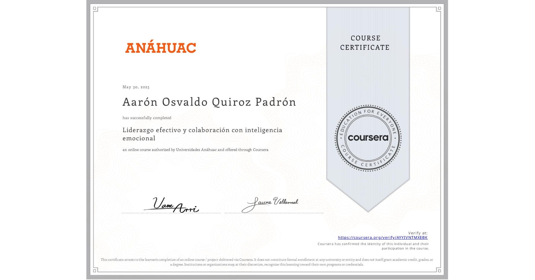View certificate for Aarón Osvaldo Quiroz Padrón, Liderazgo efectivo y colaboración con inteligencia emocional, an online non-credit course authorized by Universidades Anáhuac and offered through Coursera