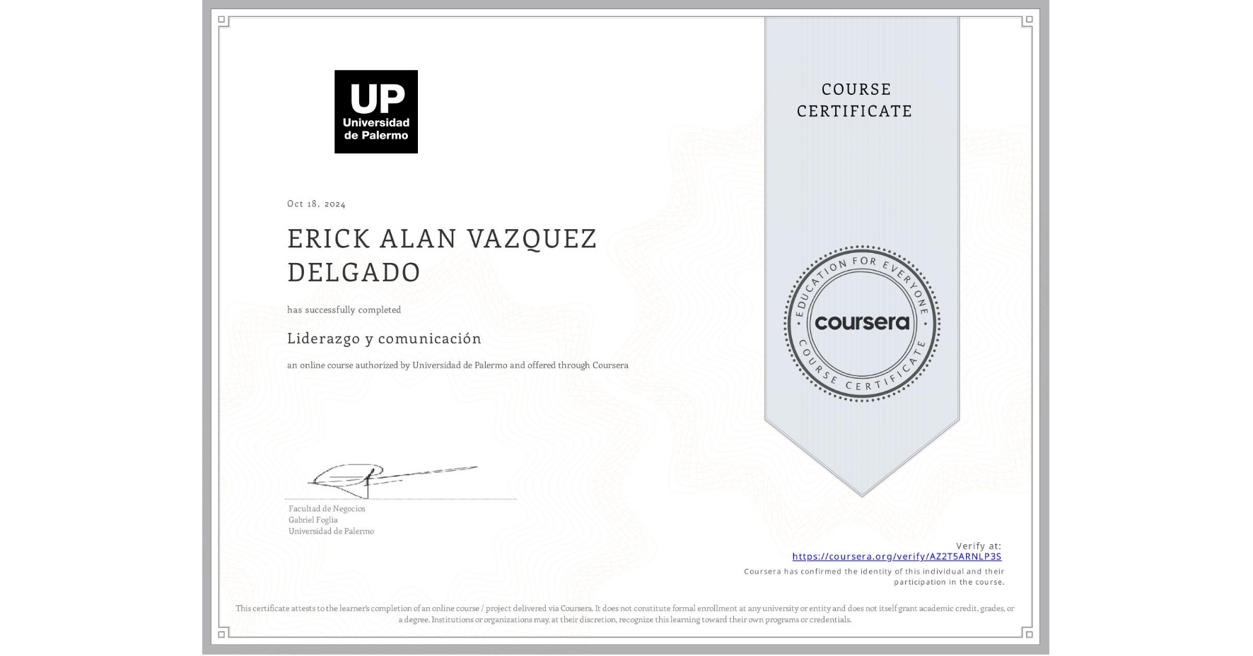 View certificate for ERICK ALAN VAZQUEZ DELGADO, Liderazgo y comunicación, an online non-credit course authorized by Universidad de Palermo and offered through Coursera
