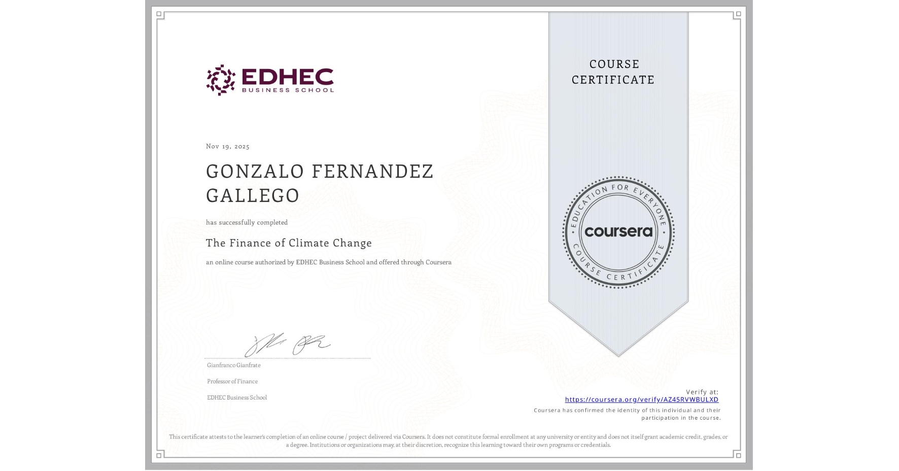 View certificate for GONZALO FERNANDEZ GALLEGO, The Finance of Climate Change, an online non-credit course authorized by EDHEC Business School and offered through Coursera