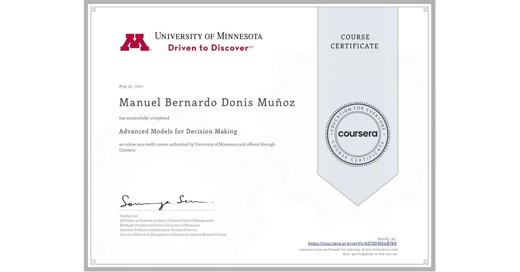 View certificate for Manuel Bernardo Donis Muñoz, Advanced Models for Decision Making, an online non-credit course authorized by University of Minnesota and offered through Coursera