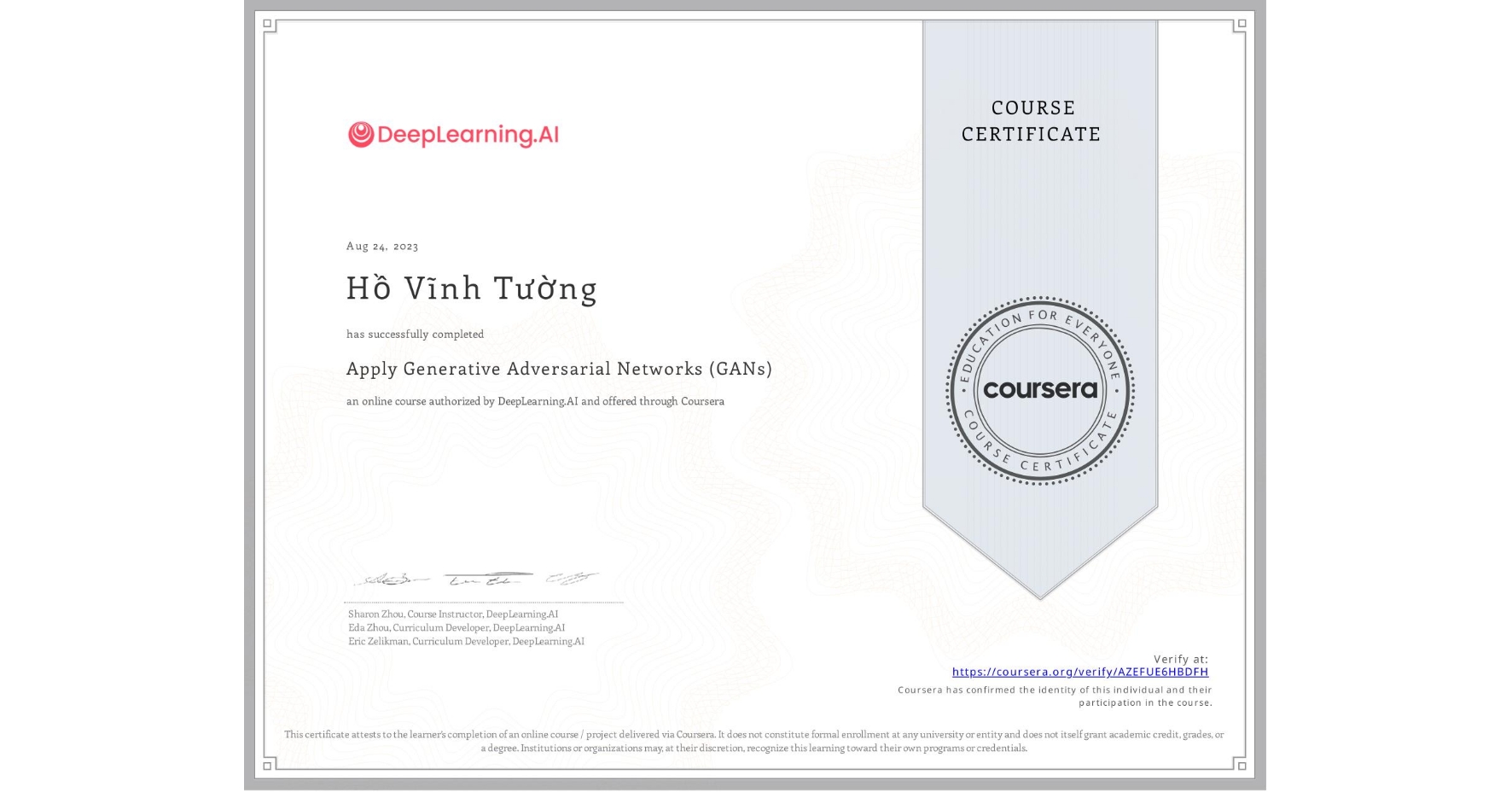 View certificate for Hồ Vĩnh Tường, Apply Generative Adversarial Networks (GANs), an online non-credit course authorized by DeepLearning.AI and offered through Coursera