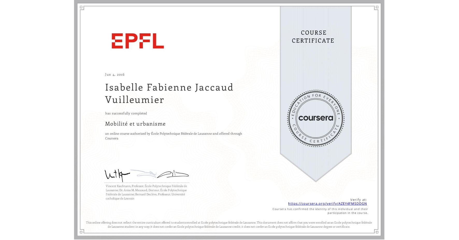 View certificate for Isabelle Fabienne Jaccaud Vuilleumier, Mobilité et urbanisme, an online non-credit course authorized by École Polytechnique Fédérale de Lausanne and offered through Coursera