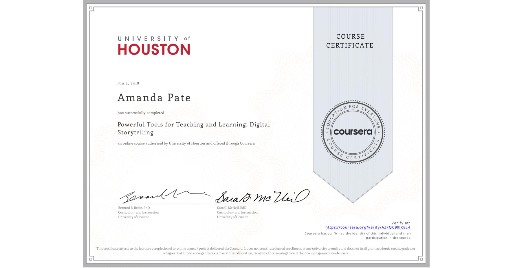 View certificate for Amanda Pate, Powerful Tools for Teaching and Learning: Digital Storytelling, an online non-credit course authorized by University of Houston and offered through Coursera