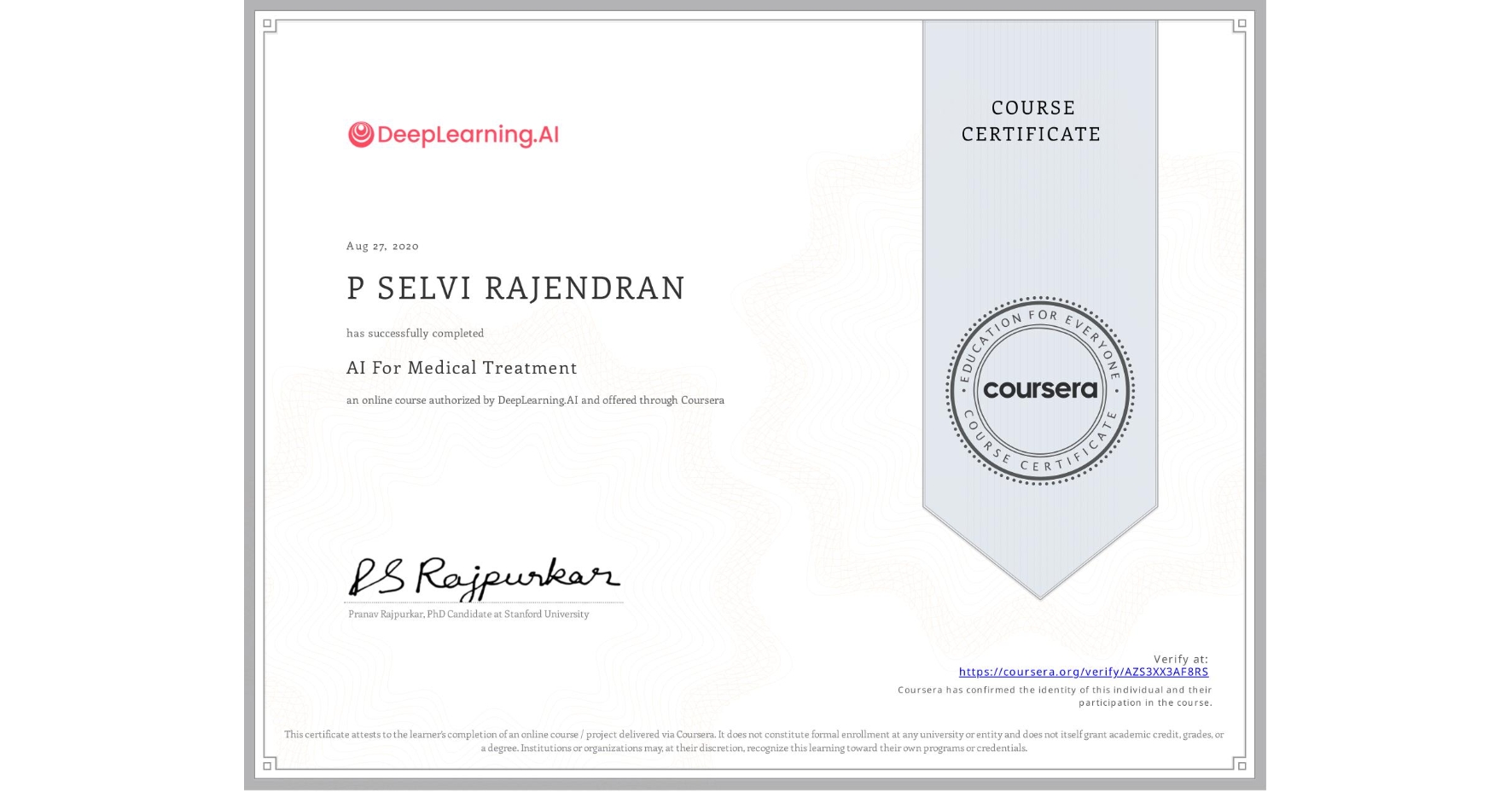 View certificate for P SELVI RAJENDRAN, AI For Medical Treatment, an online non-credit course authorized by DeepLearning.AI and offered through Coursera