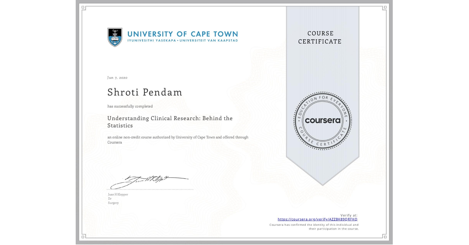 View certificate for Shroti Pendam, Understanding Clinical Research: Behind the Statistics, an online non-credit course authorized by University of Cape Town and offered through Coursera