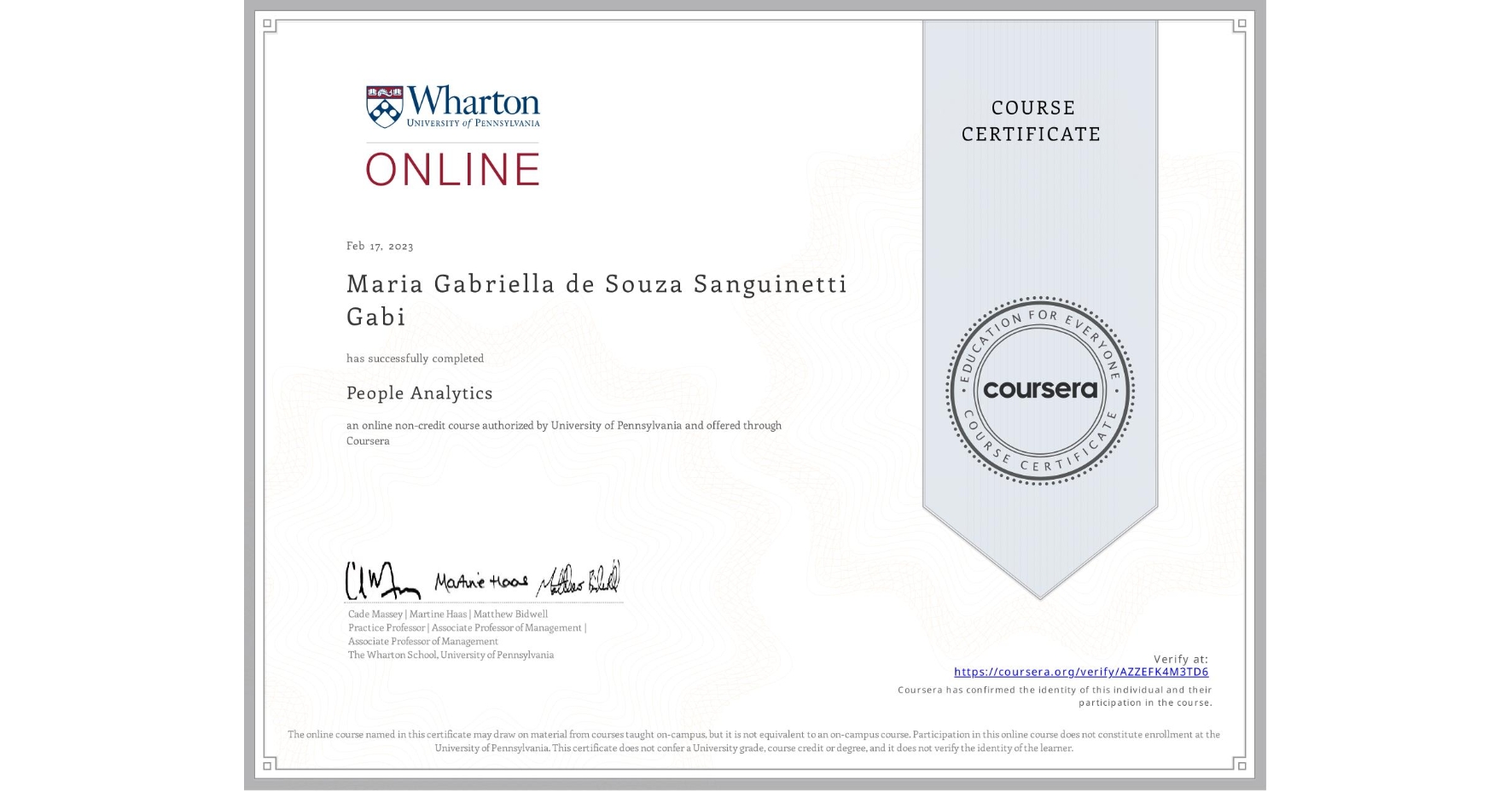 View certificate for Maria Gabriella de Souza Sanguinetti  Gabi, People Analytics, an online non-credit course authorized by University of Pennsylvania and offered through Coursera