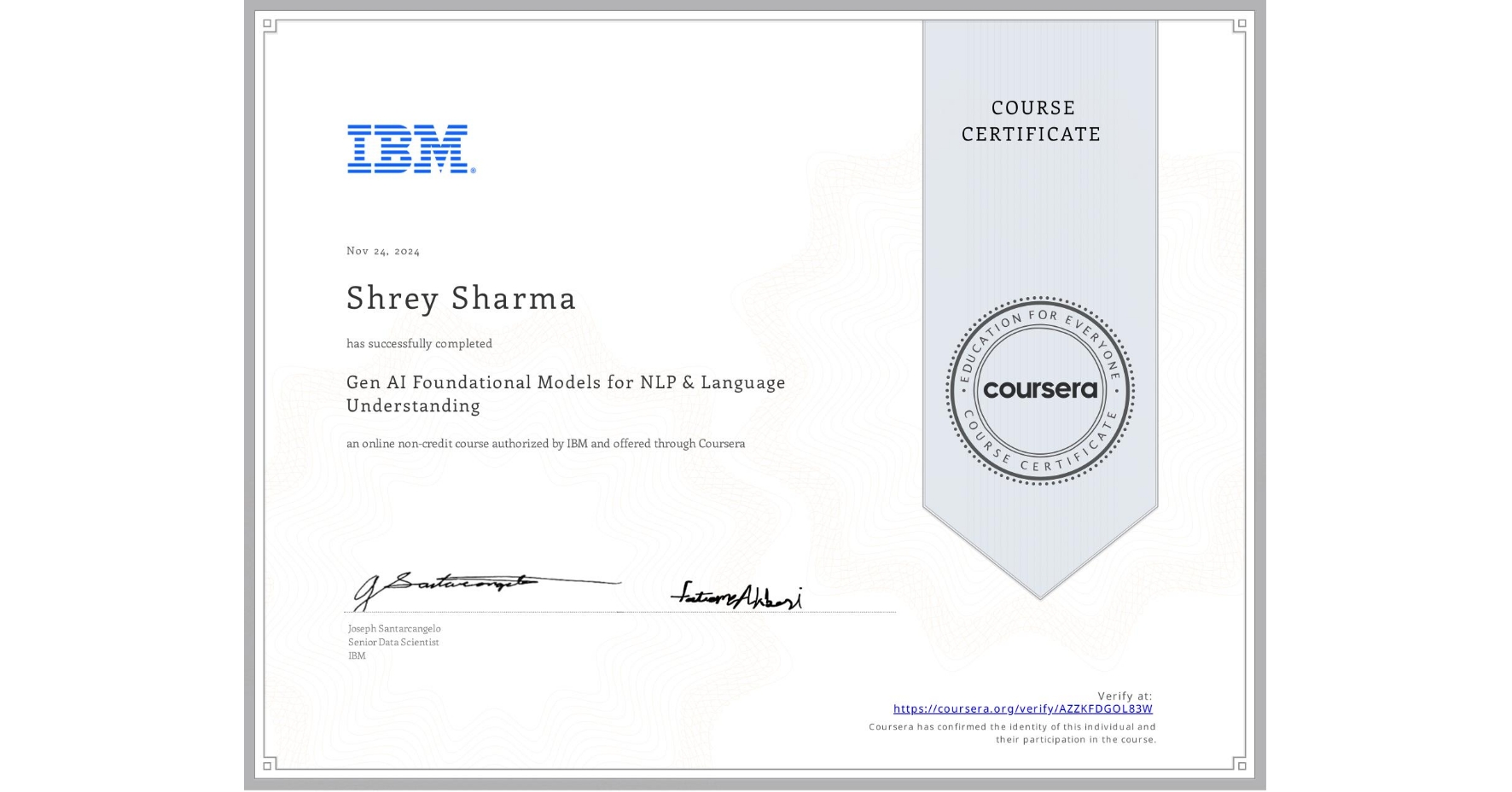View certificate for Shrey Sharma, Gen AI Foundational Models for NLP & Language Understanding, an online non-credit course authorized by IBM and offered through Coursera