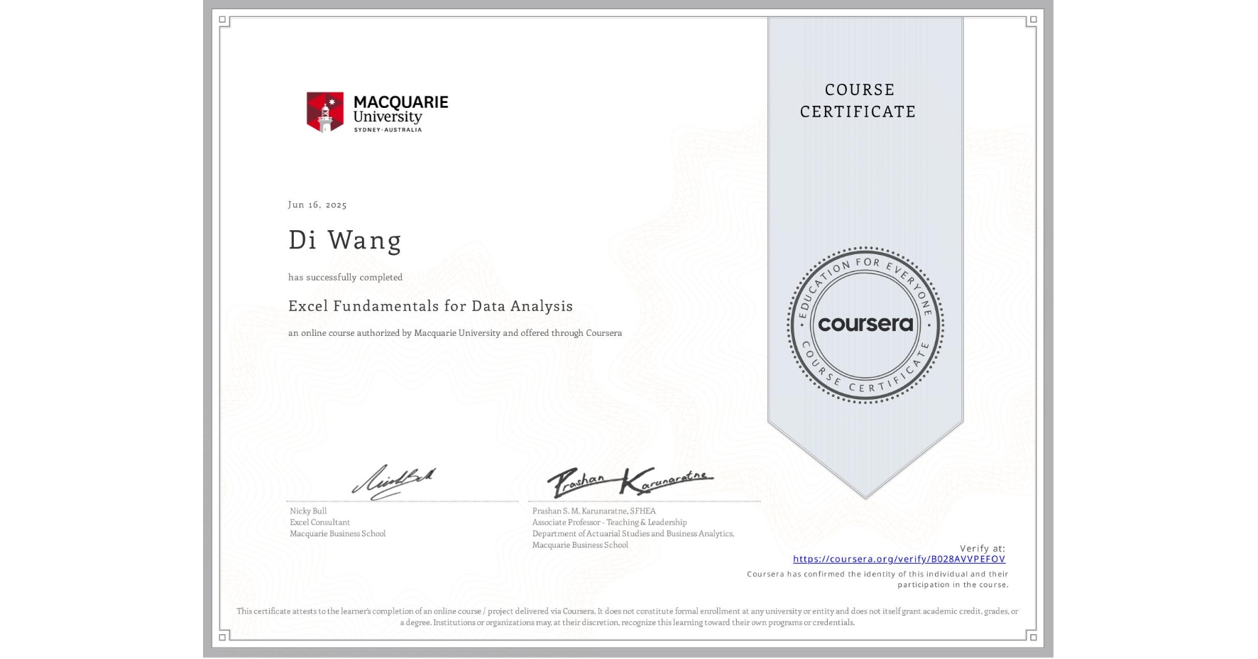 View certificate for Di Wang, Excel Fundamentals for Data Analysis, an online non-credit course authorized by Macquarie University and offered through Coursera