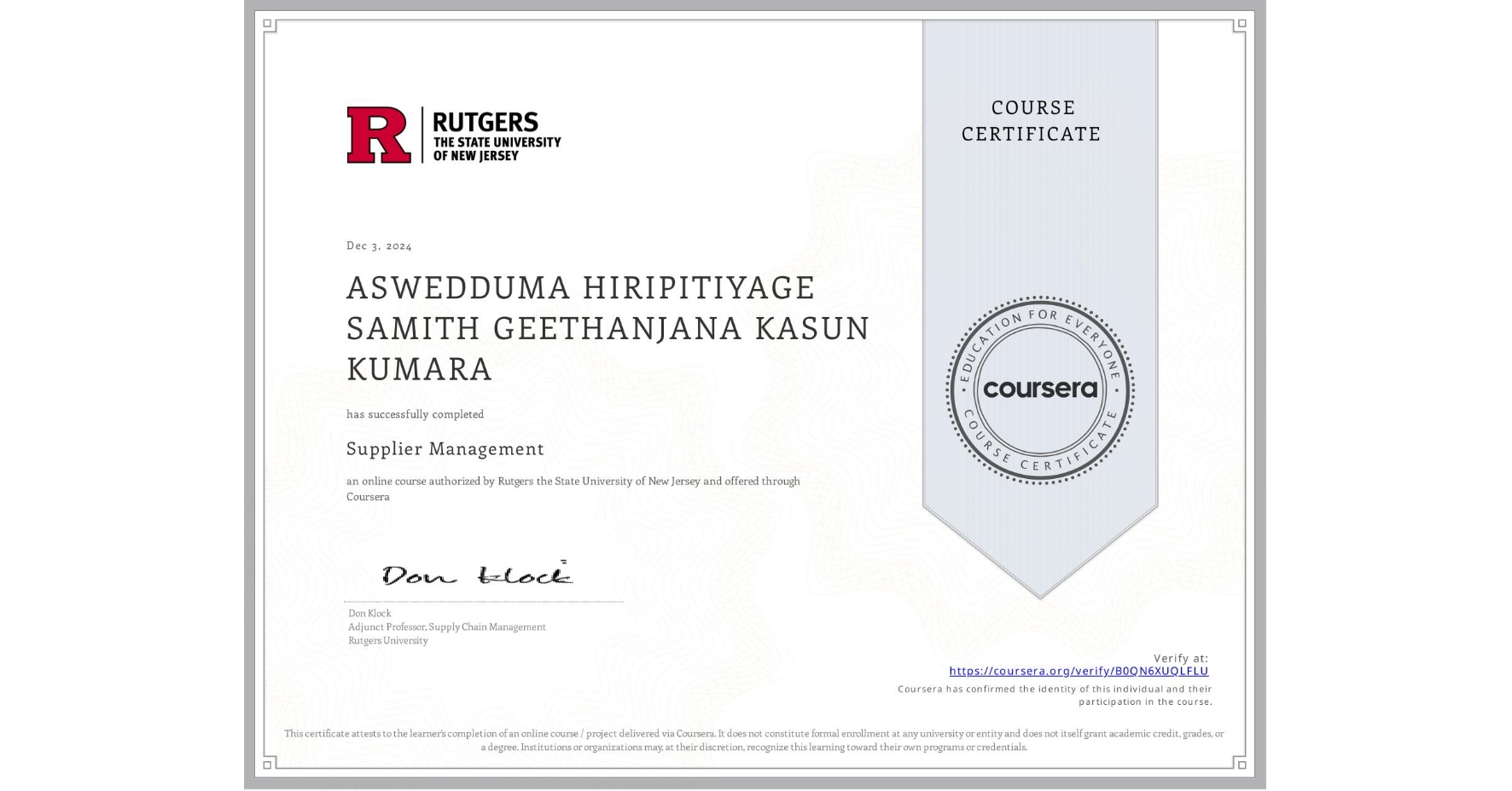 View certificate for ASWEDDUMA HIRIPITIYAGE SAMITH GEETHANJANA KASUN KUMARA, Supplier Management, an online non-credit course authorized by Rutgers the State University of New Jersey and offered through Coursera