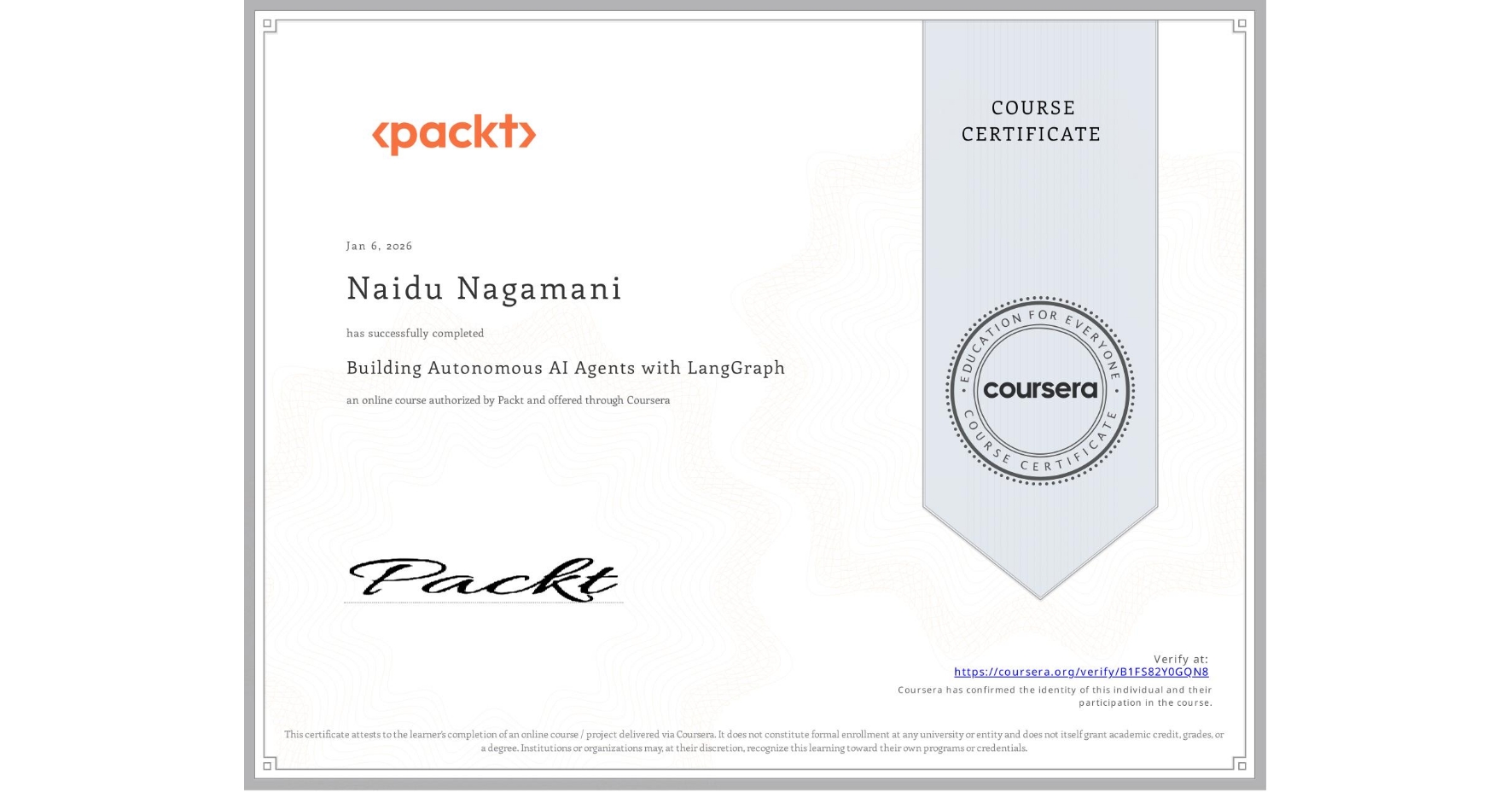 View certificate for Naidu Nagamani, Building Autonomous AI Agents with LangGraph, an online non-credit course authorized by Packt and offered through Coursera