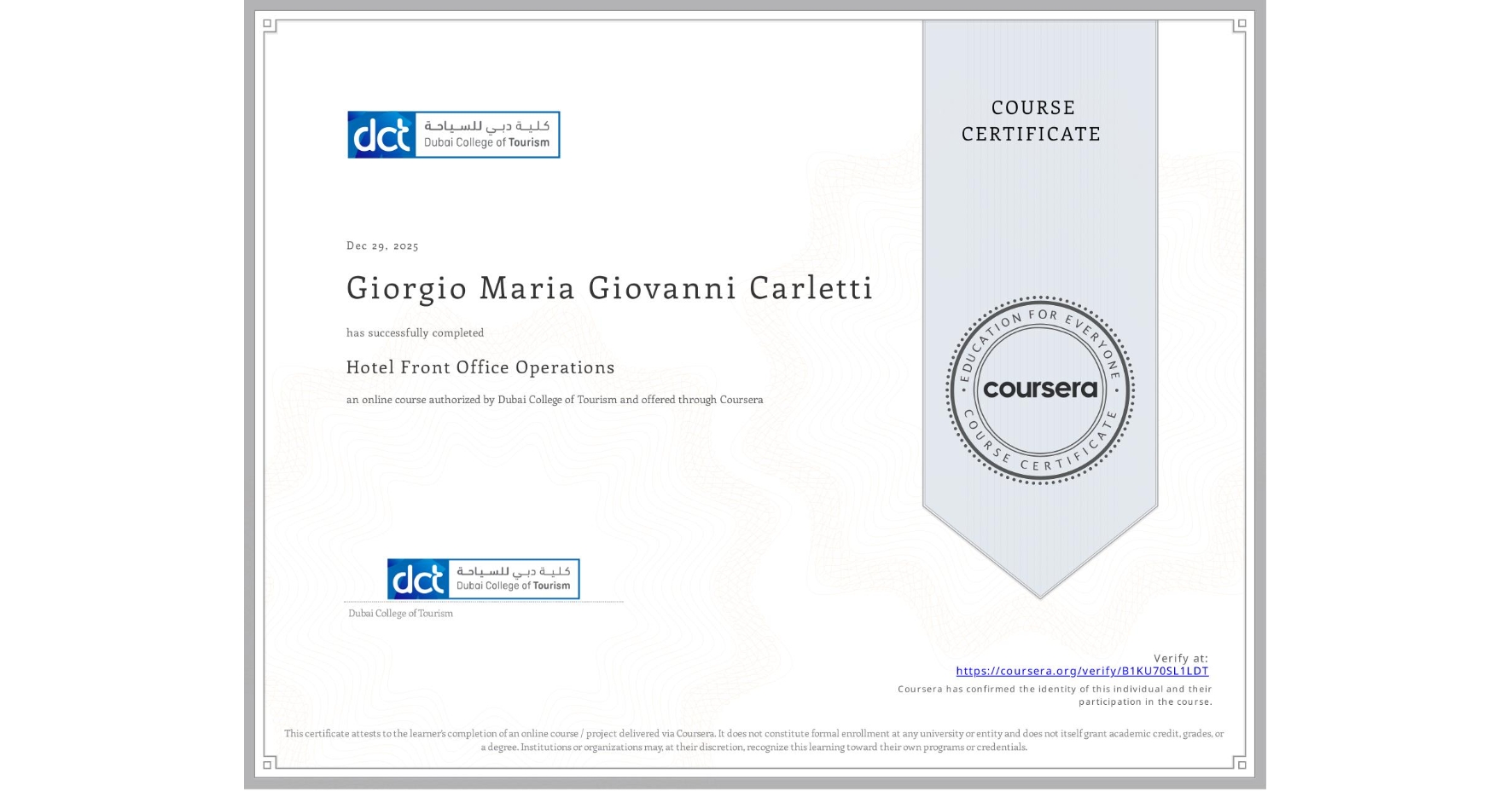 View certificate for Giorgio Maria Giovanni Carletti, Hotel Front Office Operations, an online non-credit course authorized by Dubai College of Tourism and offered through Coursera