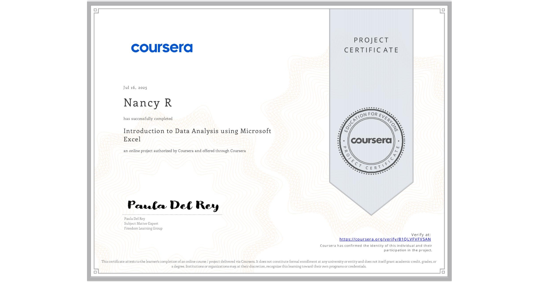 View certificate for Nancy R, Introduction to Data Analysis using Microsoft Excel, an online non-credit course authorized by Coursera and offered through Coursera