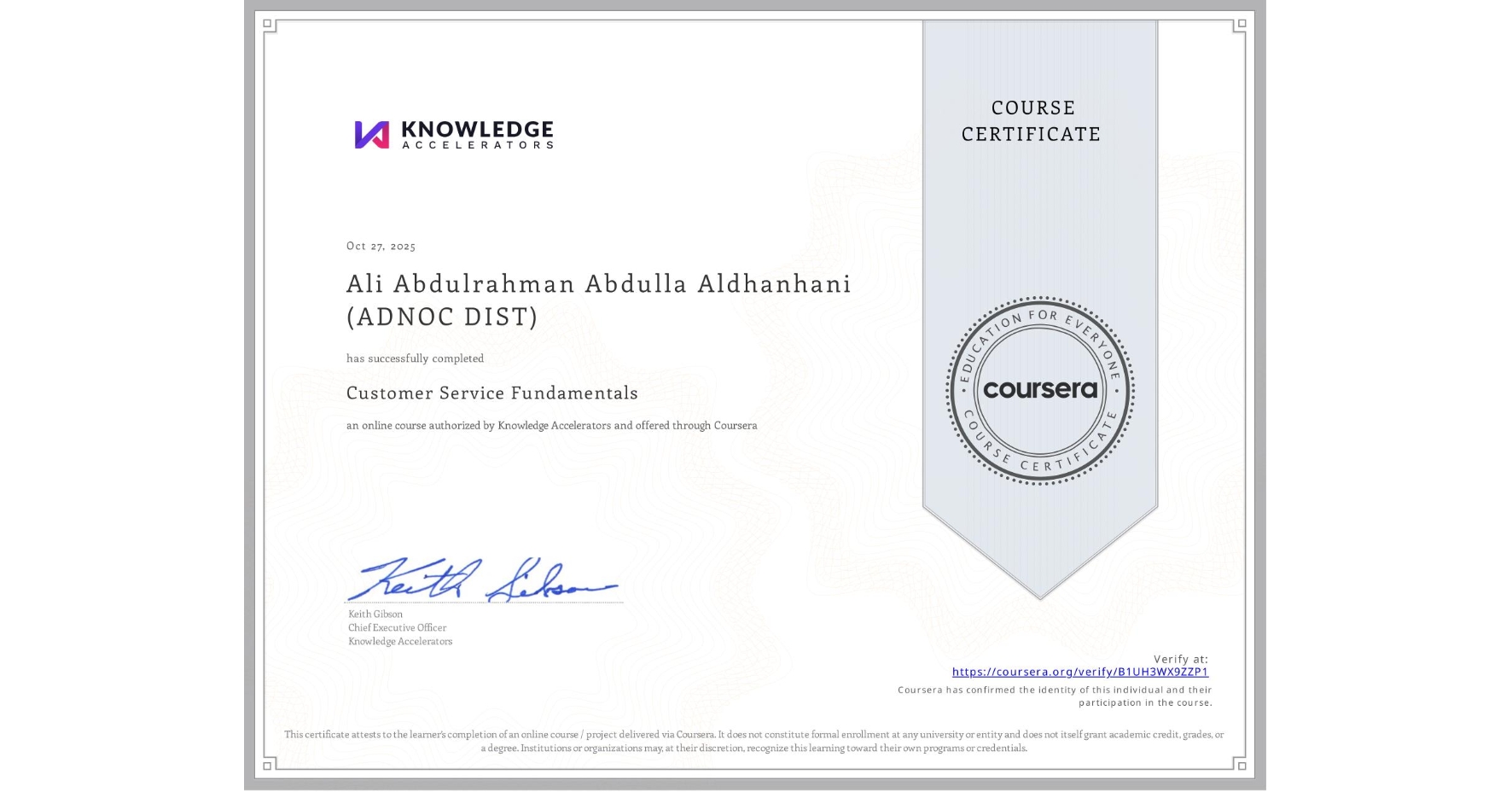 View certificate for Ali Abdulrahman Abdulla Aldhanhani (ADNOC DIST), Customer Service Fundamentals, an online non-credit course authorized by Knowledge Accelerators and offered through Coursera