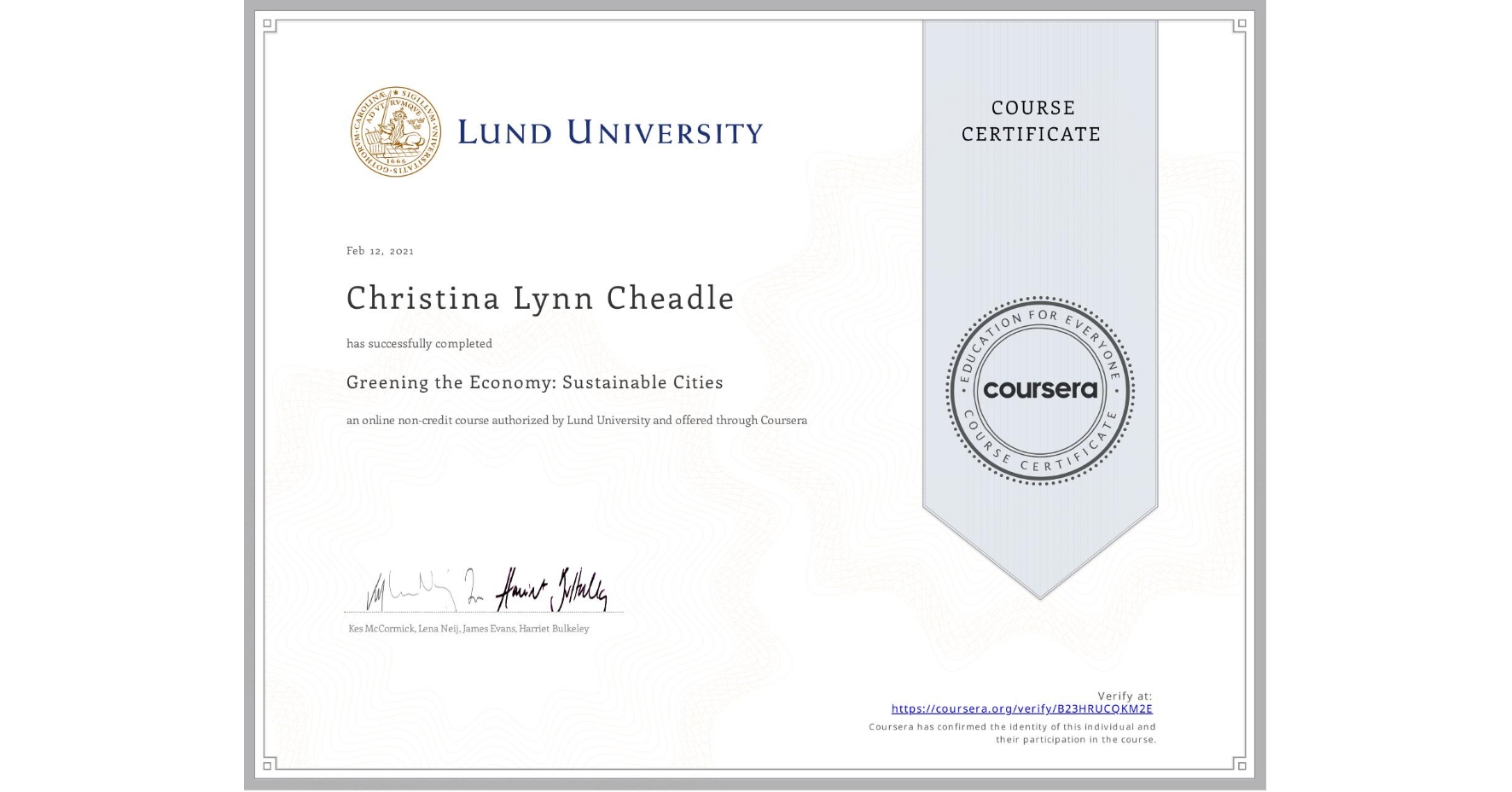View certificate for Christina Lynn Cheadle, Greening the Economy: Sustainable Cities, an online non-credit course authorized by Lund University and offered through Coursera