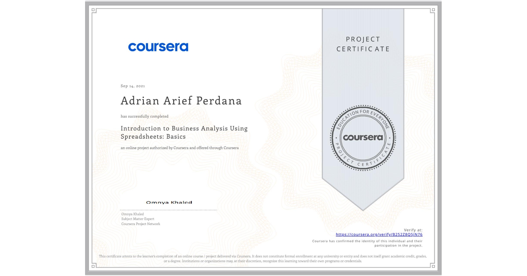 View certificate for Adrian Arief Perdana, Introduction to Business Analysis Using Spreadsheets: Basics, an online non-credit course authorized by Coursera and offered through Coursera