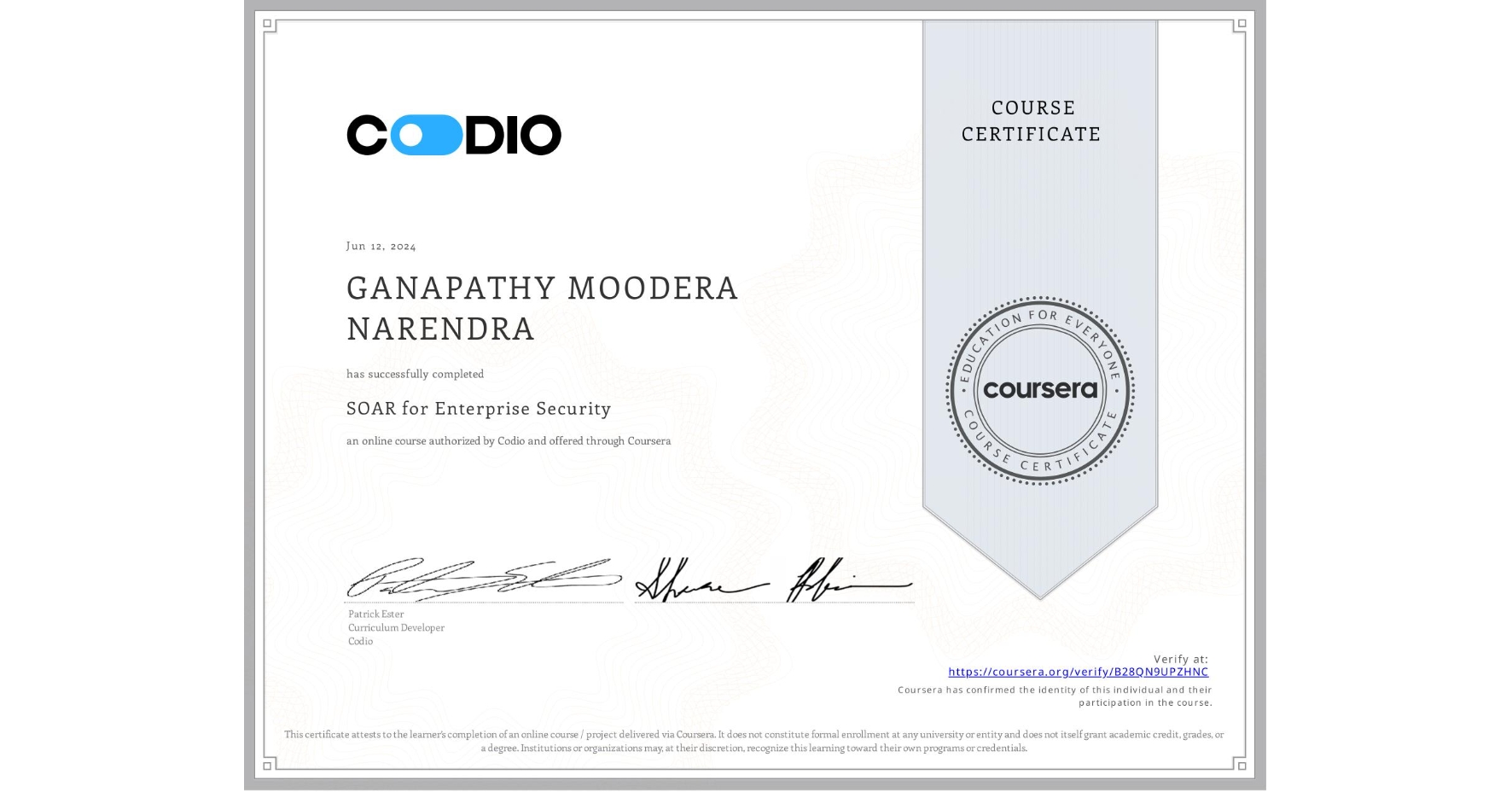 View certificate for GANAPATHY MOODERA NARENDRA, SOAR for Enterprise Security, an online non-credit course authorized by Codio and offered through Coursera