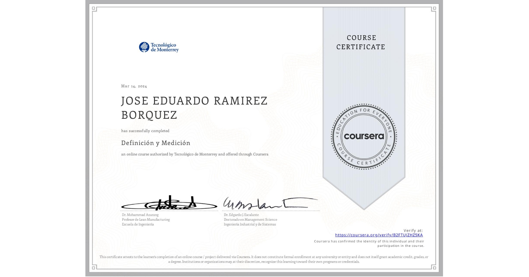 View certificate for JOSE EDUARDO RAMIREZ BORQUEZ, Definición y Medición, an online non-credit course authorized by Tecnológico de Monterrey and offered through Coursera