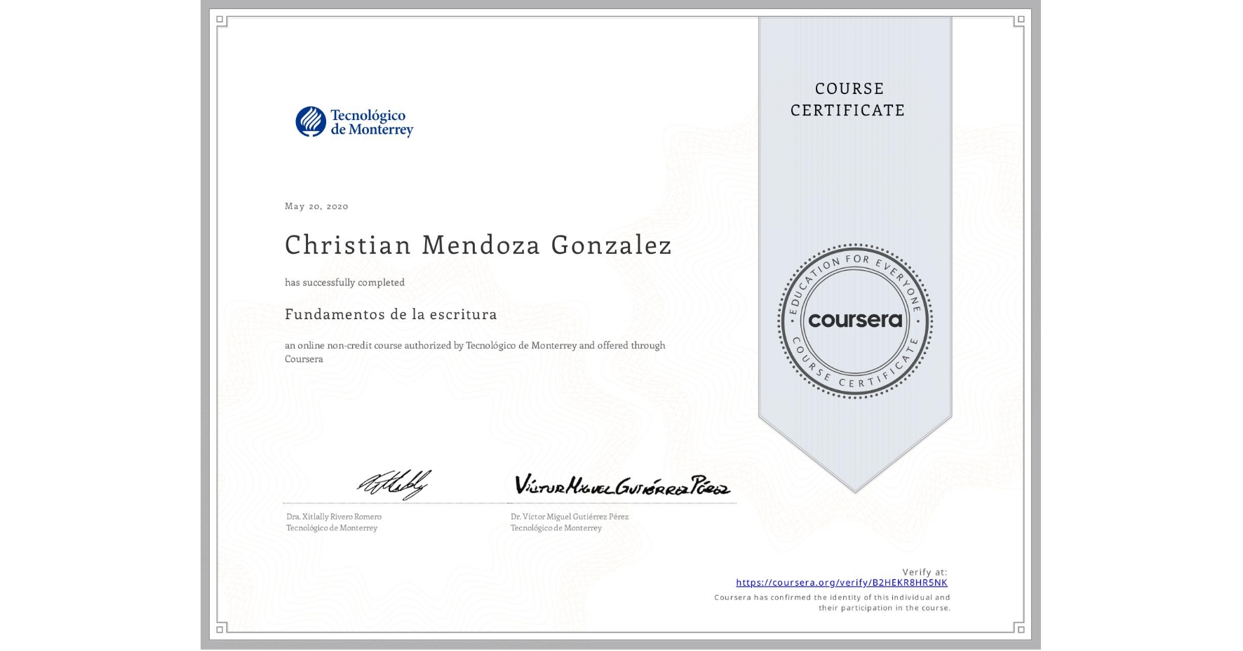 View certificate for Christian Mendoza Gonzalez, Fundamentos de la escritura, an online non-credit course authorized by Tecnológico de Monterrey and offered through Coursera