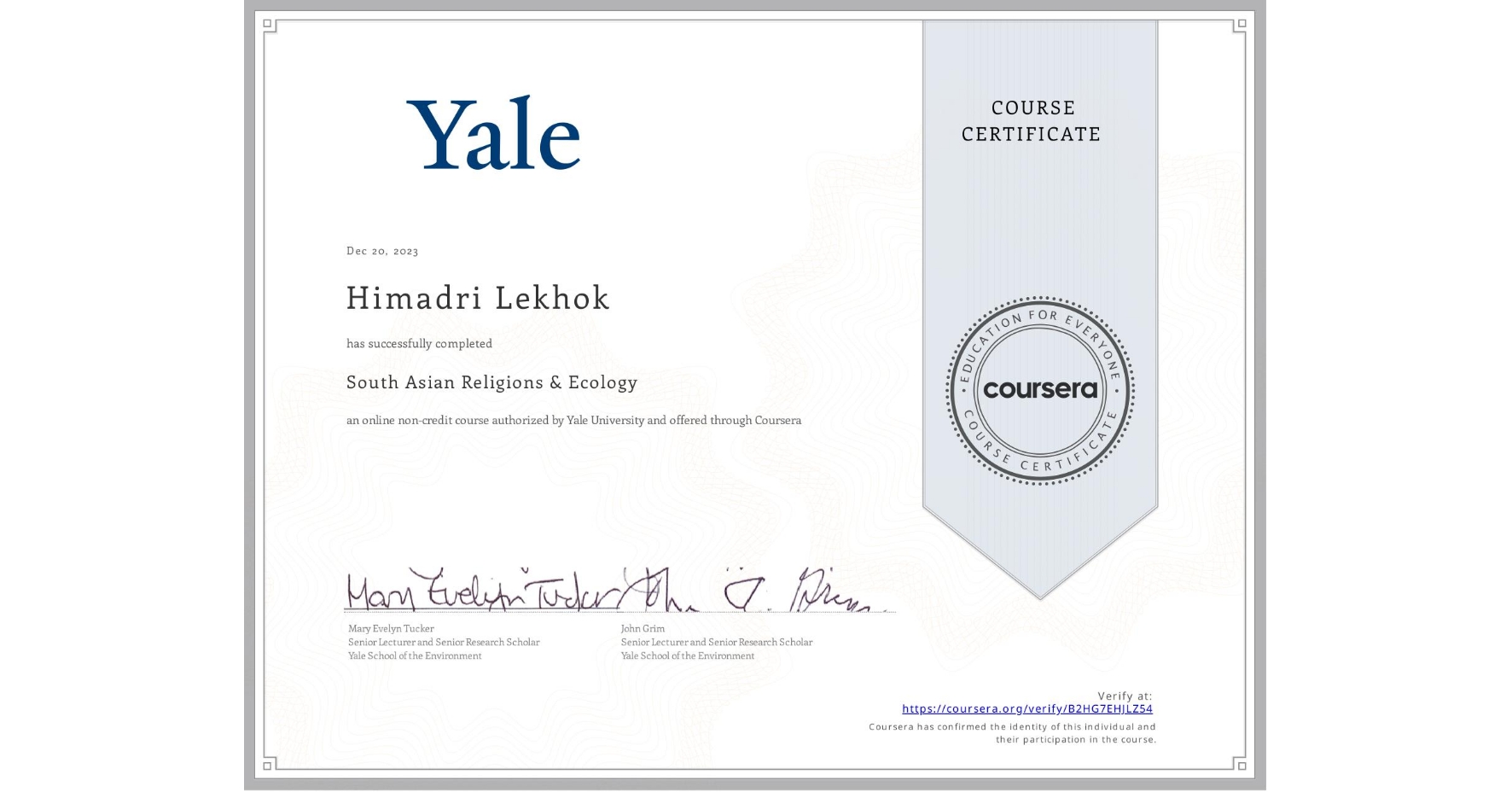 View certificate for Himadri Lekhok, South Asian Religions & Ecology, an online non-credit course authorized by Yale University and offered through Coursera