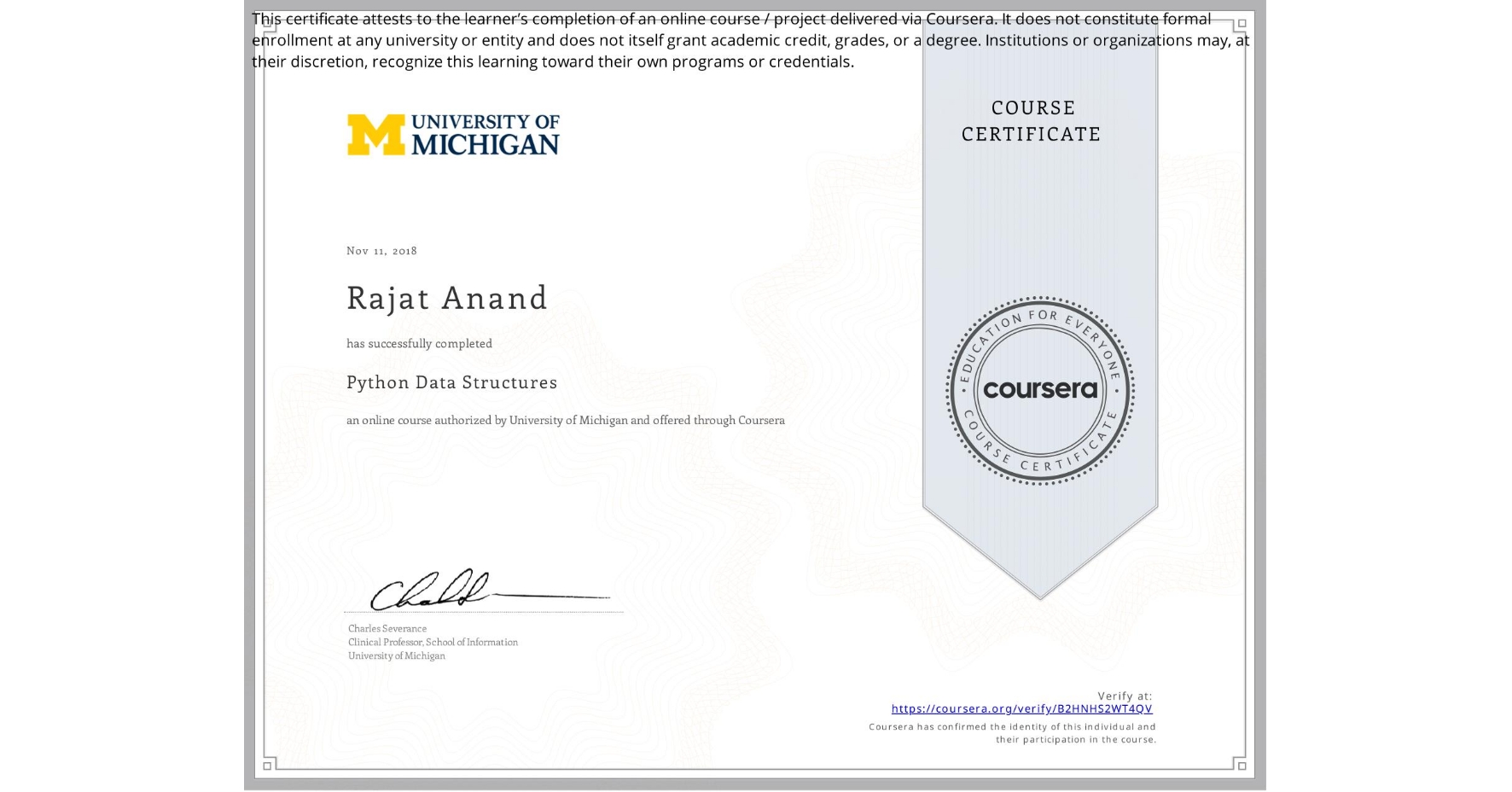 View certificate for Rajat Anand, Python Data Structures, an online non-credit course authorized by University of Michigan and offered through Coursera