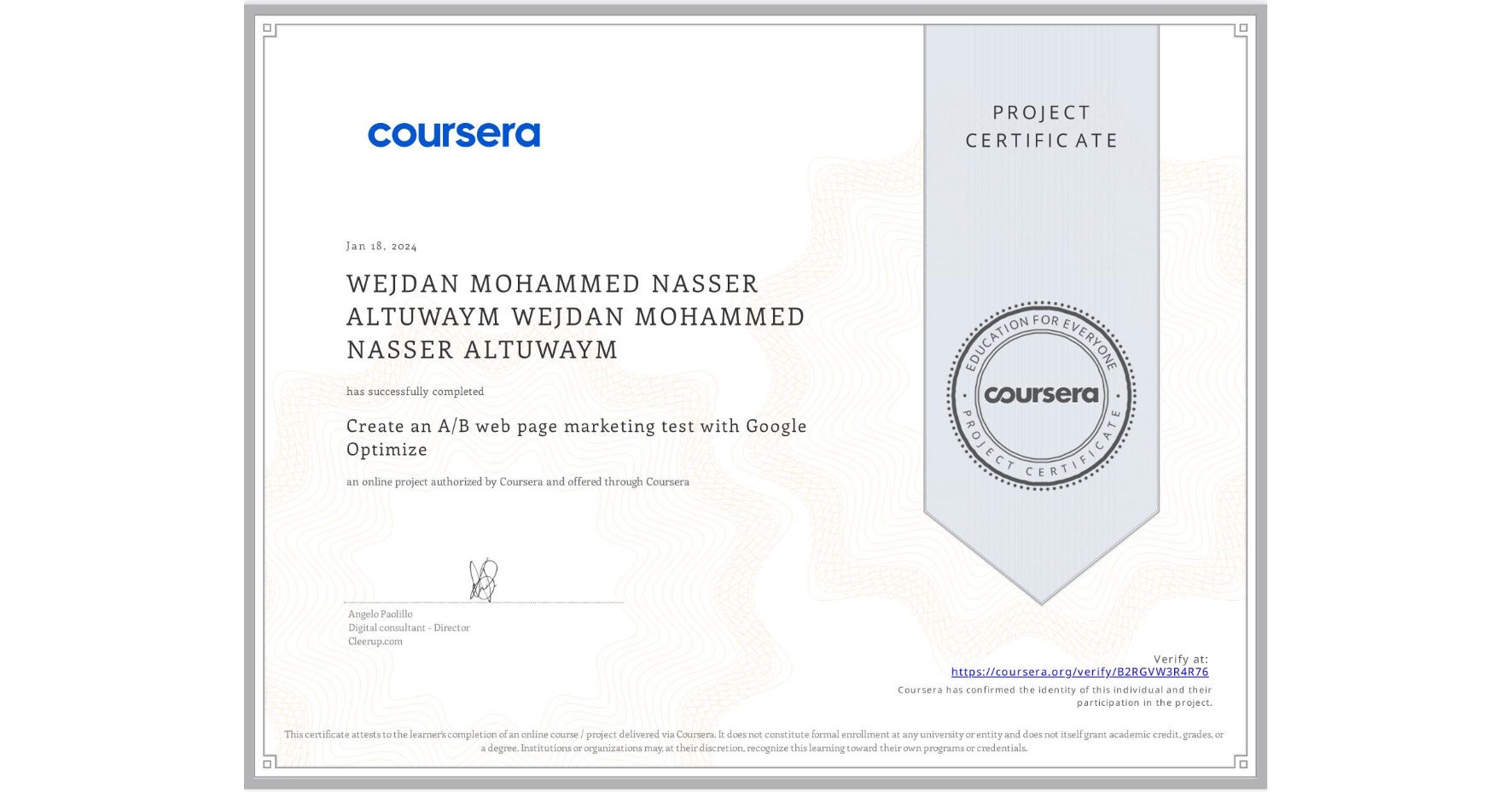 View certificate for WEJDAN MOHAMMED NASSER ALTUWAYM WEJDAN MOHAMMED NASSER ALTUWAYM, Create an A/B web page marketing test with Google Optimize, an online non-credit course authorized by Coursera and offered through Coursera