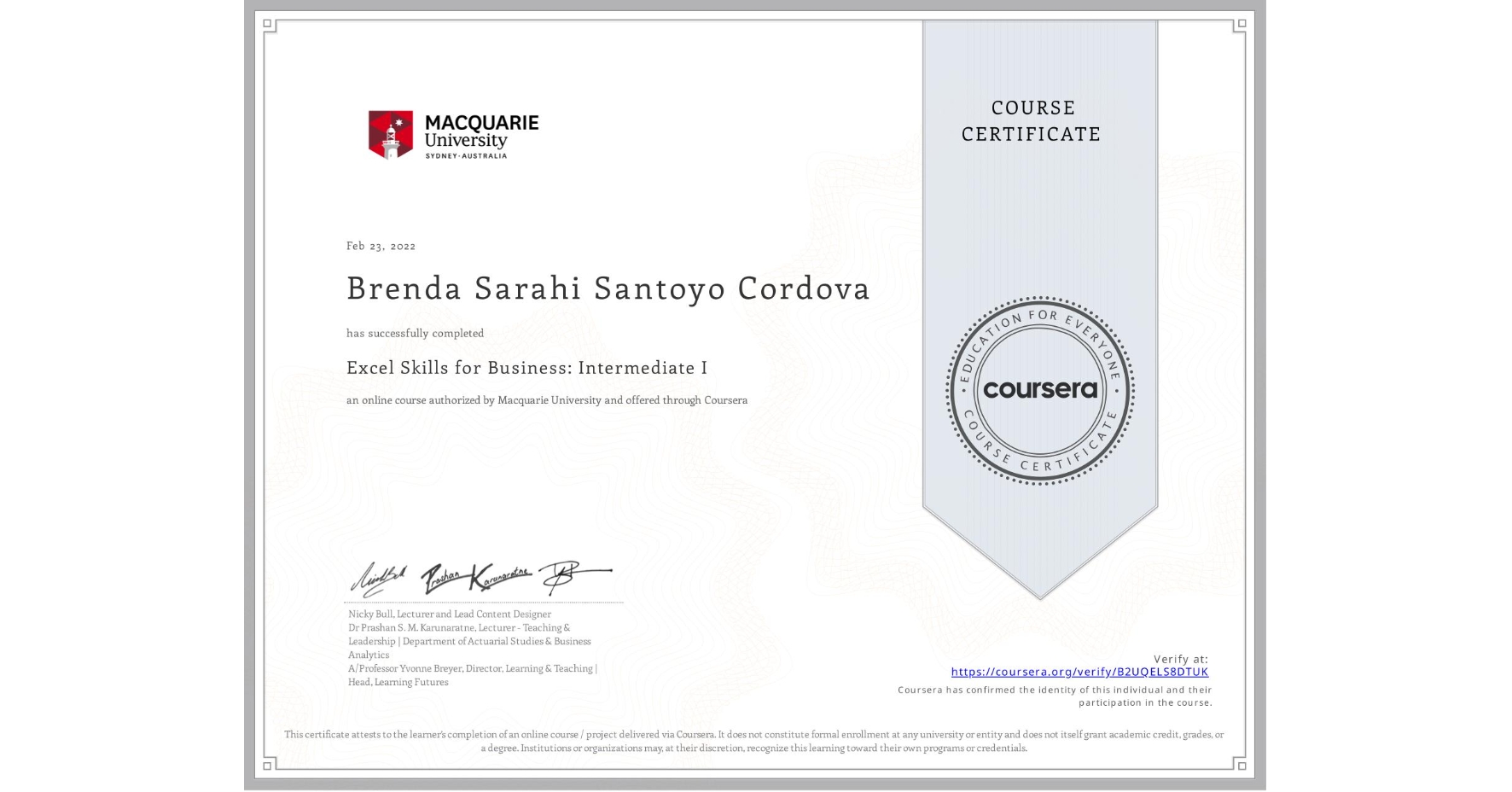 View certificate for Brenda Sarahi Santoyo Cordova, Excel Skills for Business: Intermediate I, an online non-credit course authorized by Macquarie University and offered through Coursera