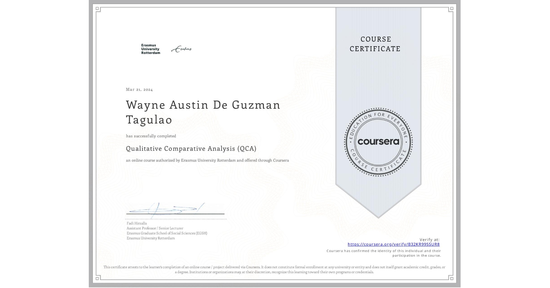 View certificate for Wayne Austin De Guzman Tagulao, Qualitative Comparative Analysis (QCA), an online non-credit course authorized by Erasmus University Rotterdam and offered through Coursera